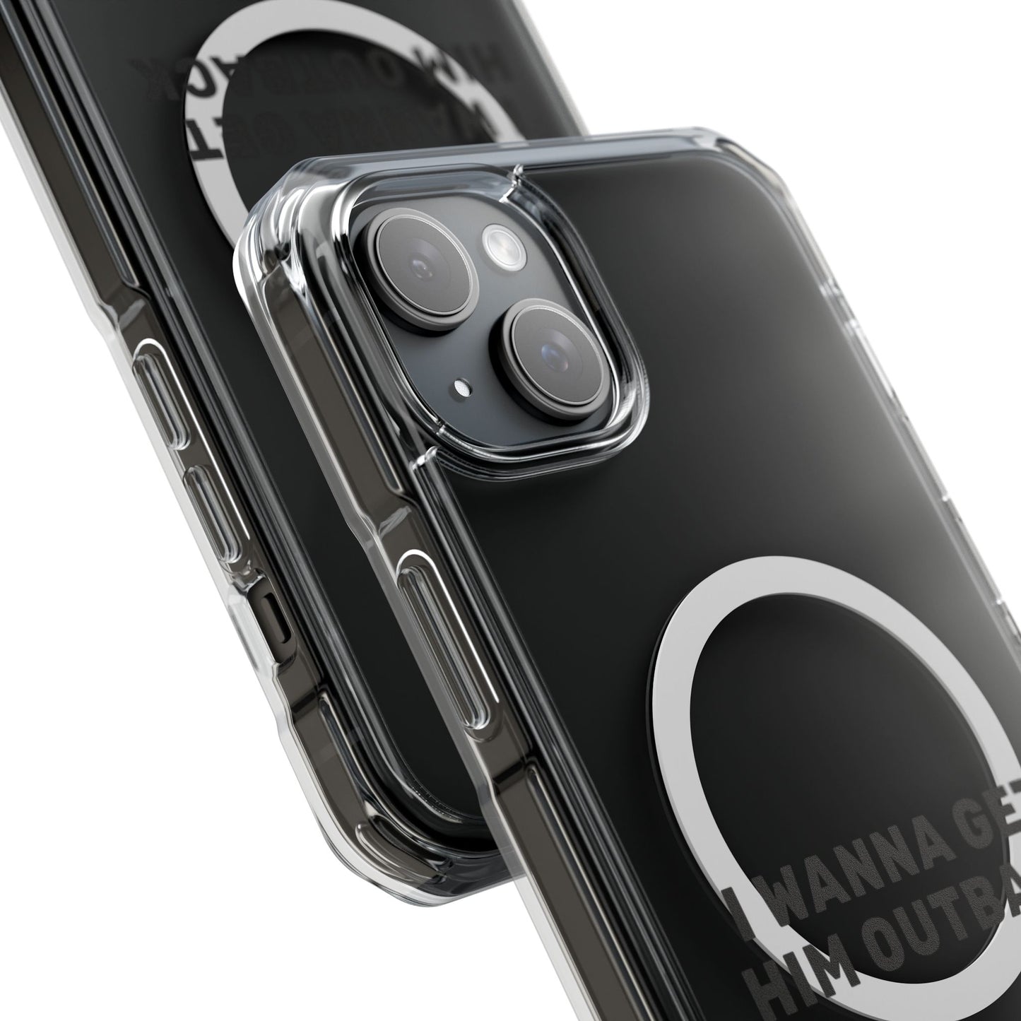 I Wanna Get Him Outback Bold Magnetic Clear Impact Case