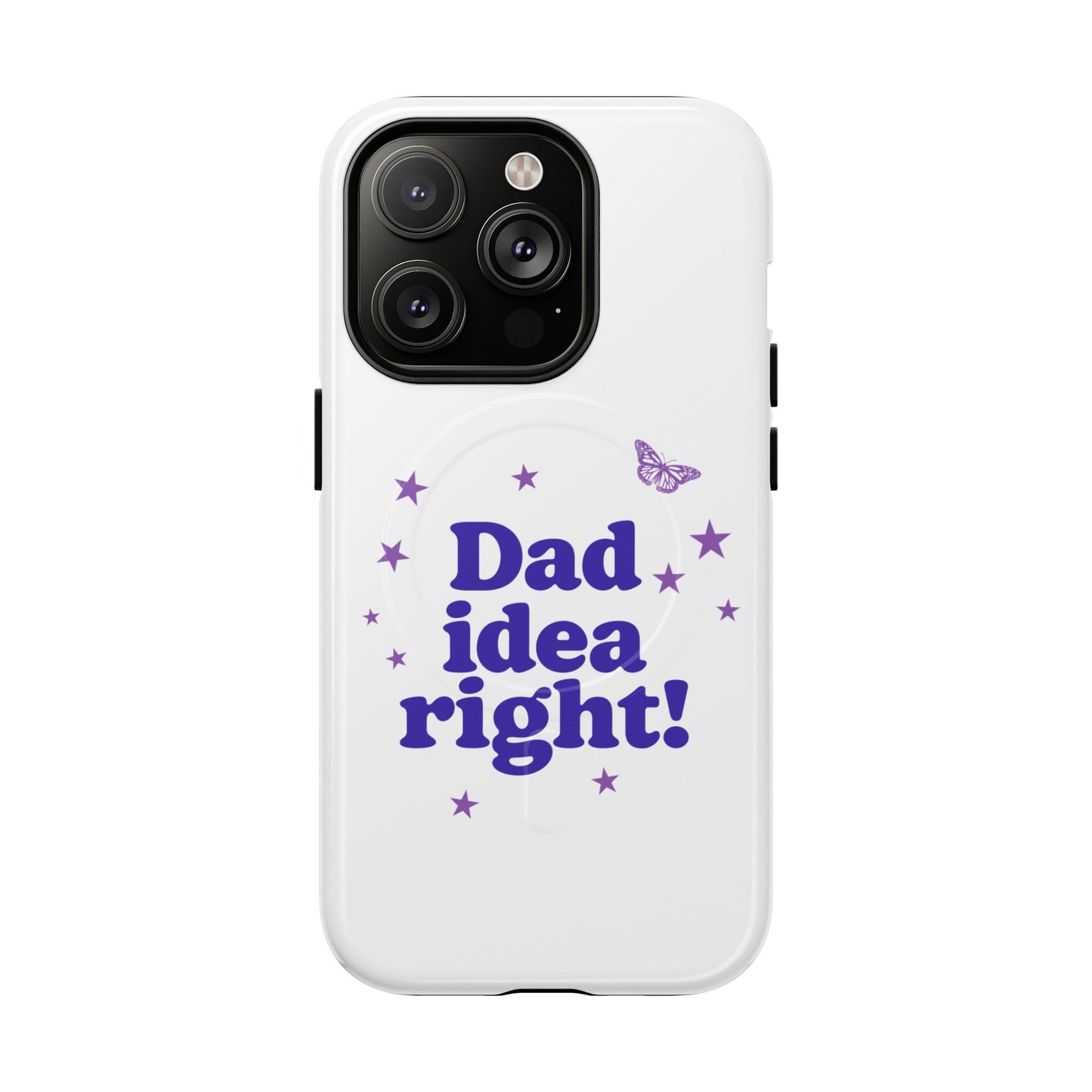 Dad Idea Right! Star & Butterfly Tough Magnetic phone case