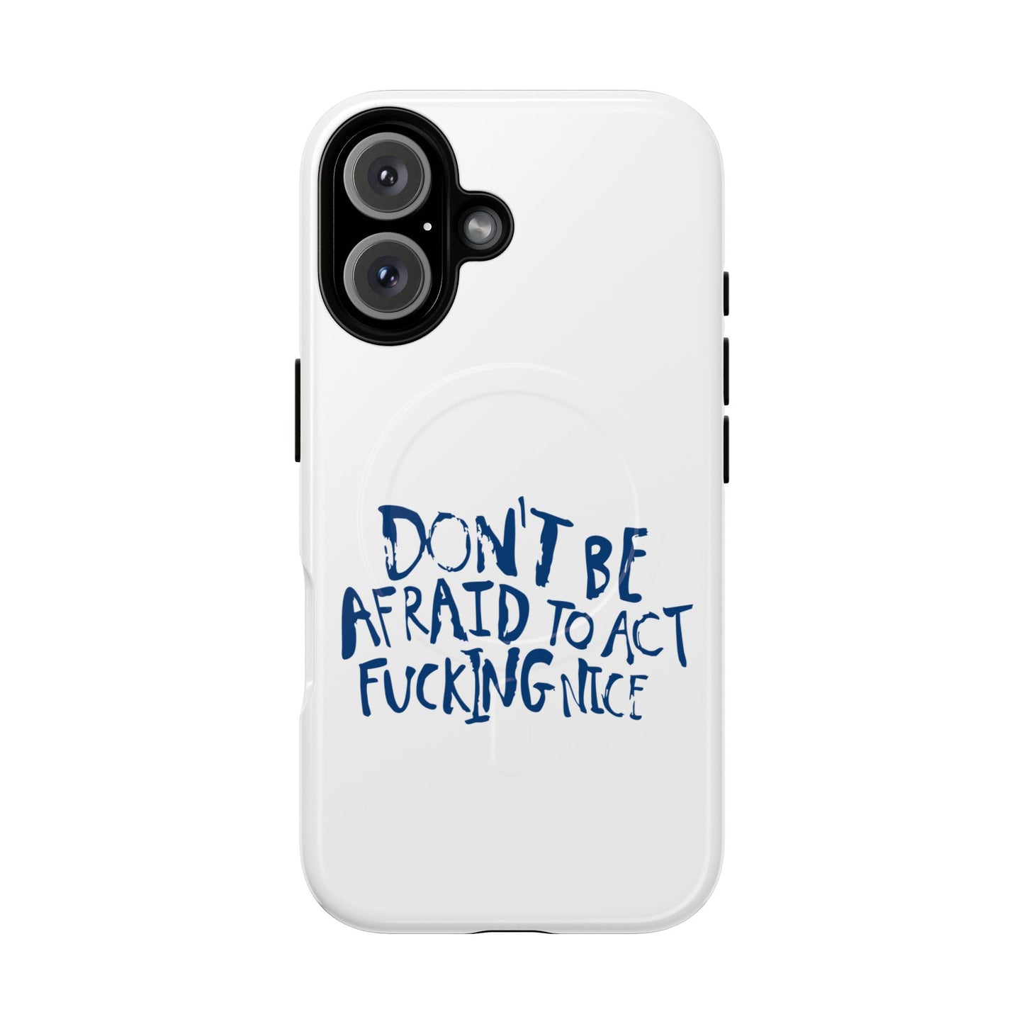 Act F*cking Nice Quote Tough Magnetic case
