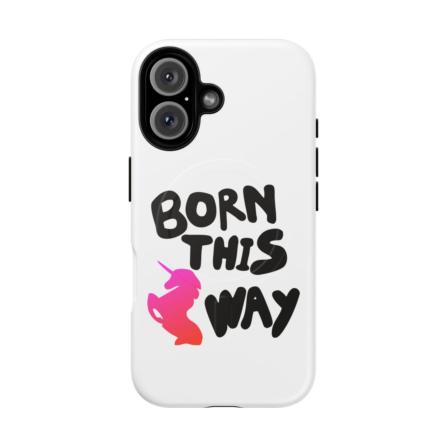 Born This Way Unicorn Tough Magnetic case