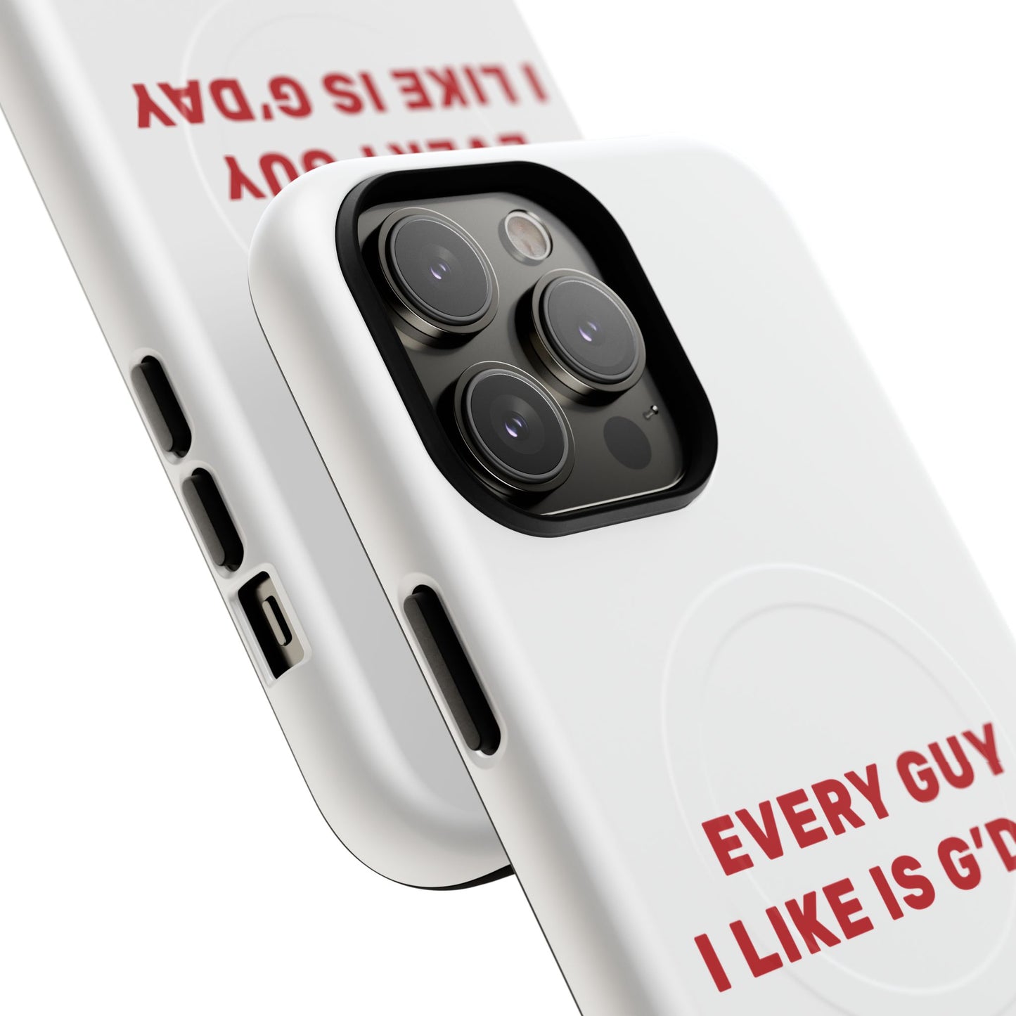 Every Guy I Like Is G’Day Tough Magnetic phone case