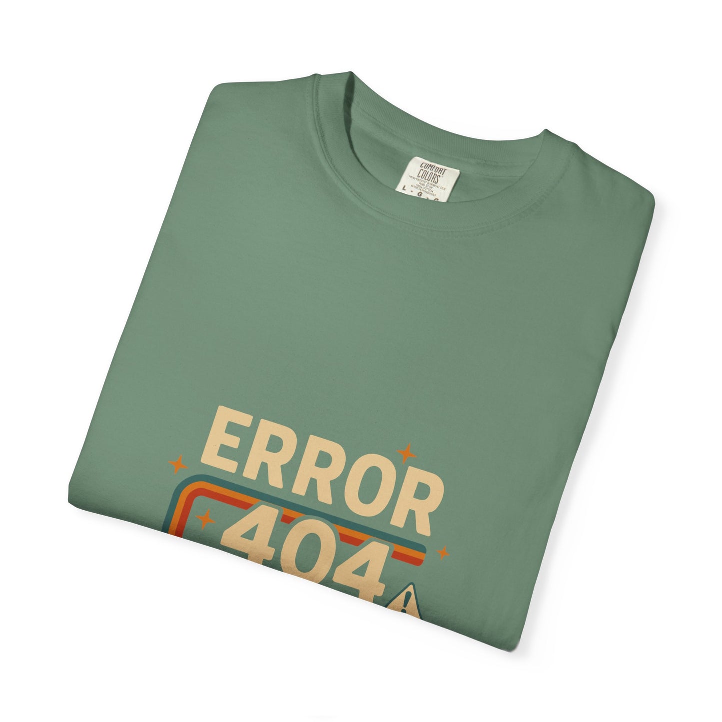 Unisex Garment-Dyed T-shirt – Snazzy Error 404 Edition