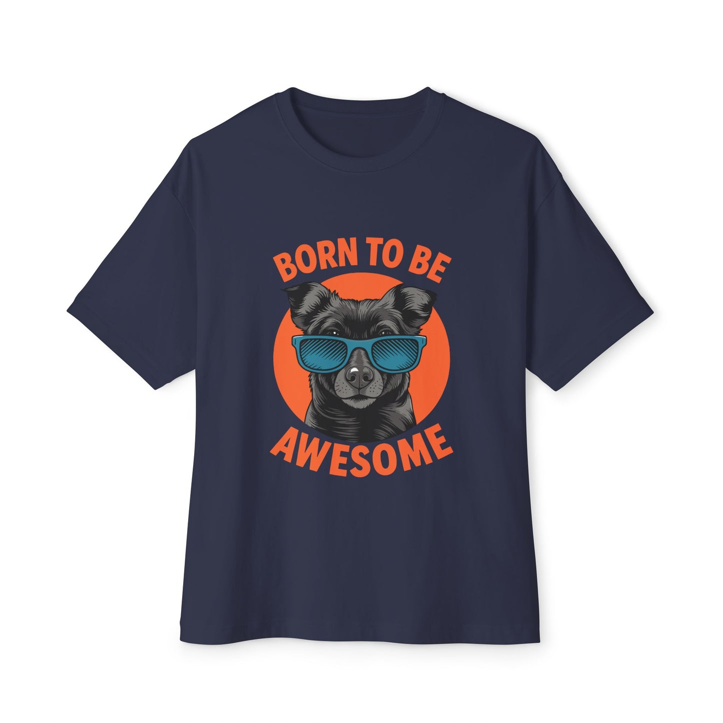 Oversized boxy Tee – Snazzy Born to be awesome Edition