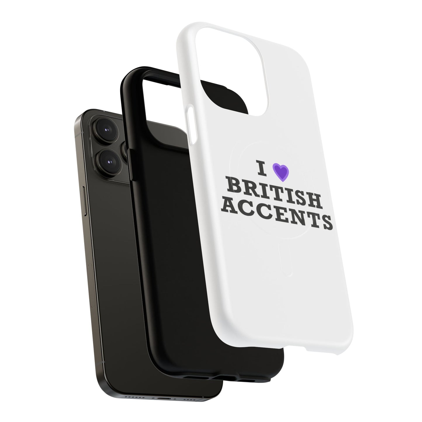 I Love British Accents Tough Magnetic phone case