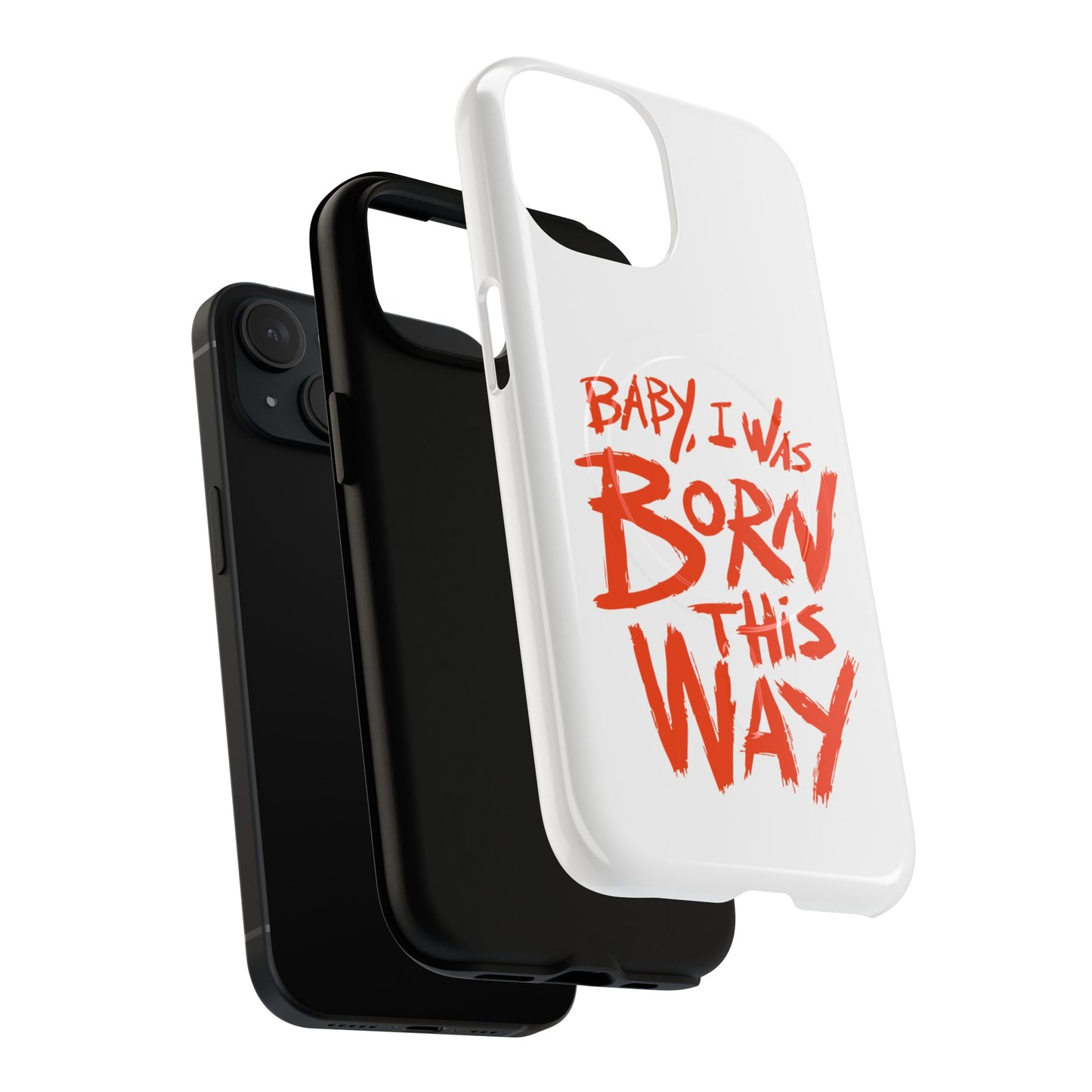 Born This Way Statement Tough Magnetic case