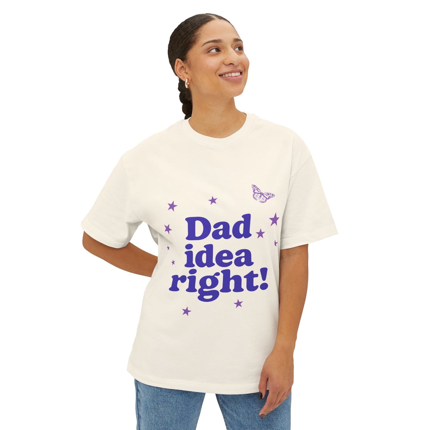 Dad Idea Right! Star & Butterfly-Oversized Tee