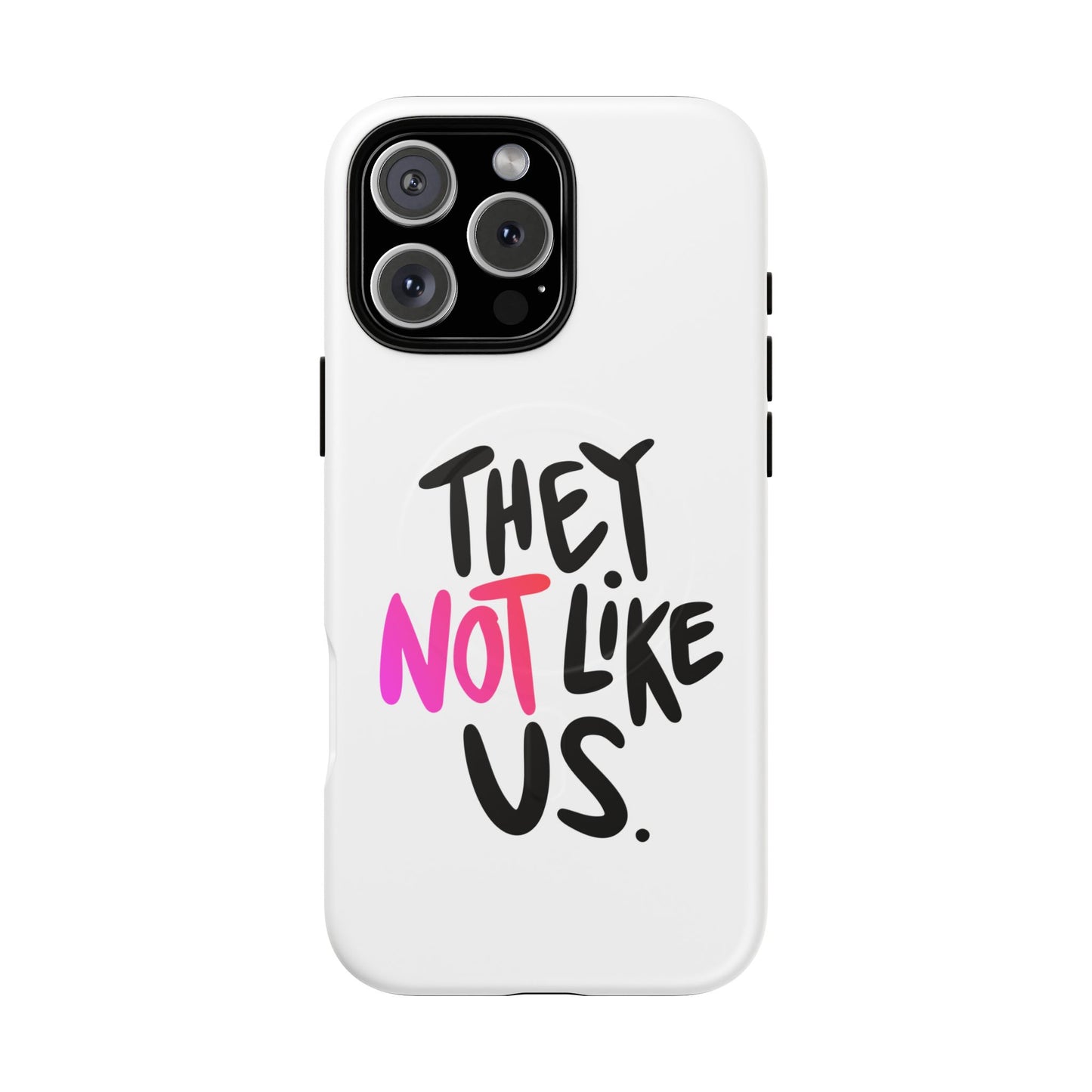 Bold “NOT” Statement Tough Magnetic Case