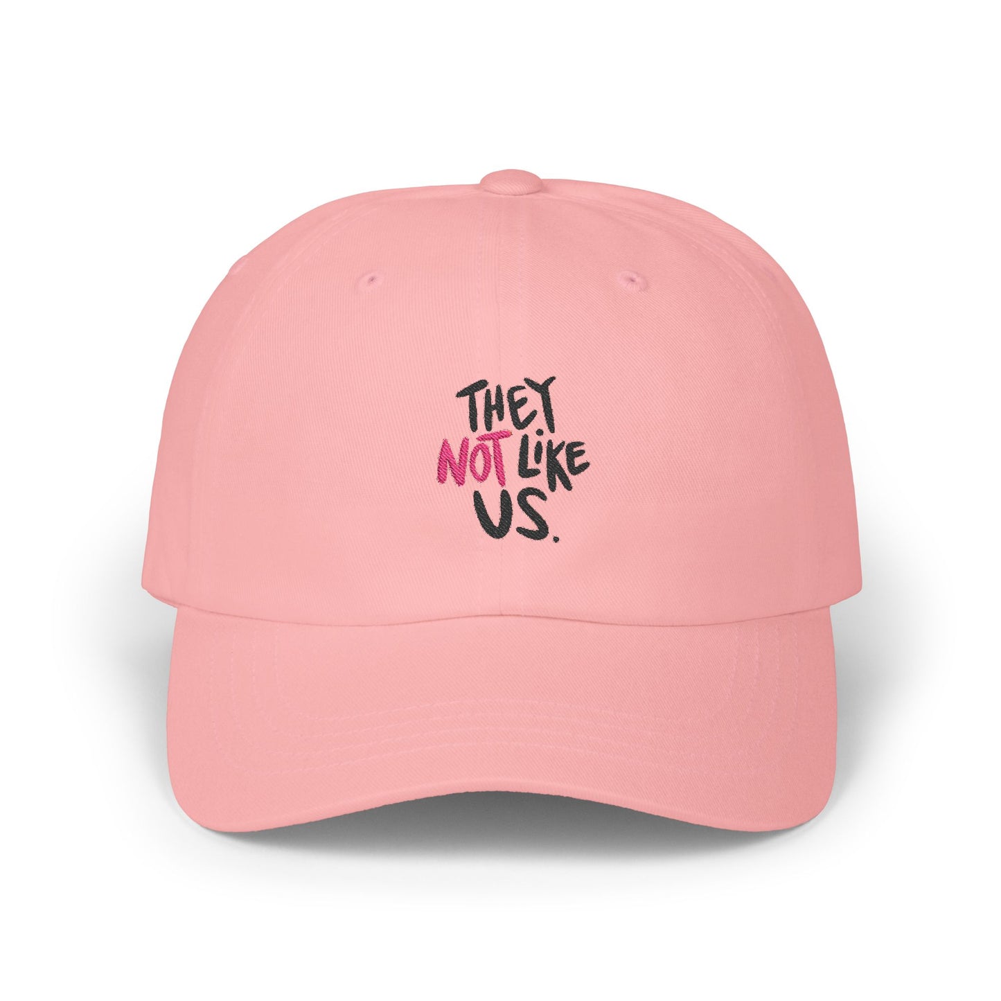 Bold “NOT” Statement Classic Dad cap