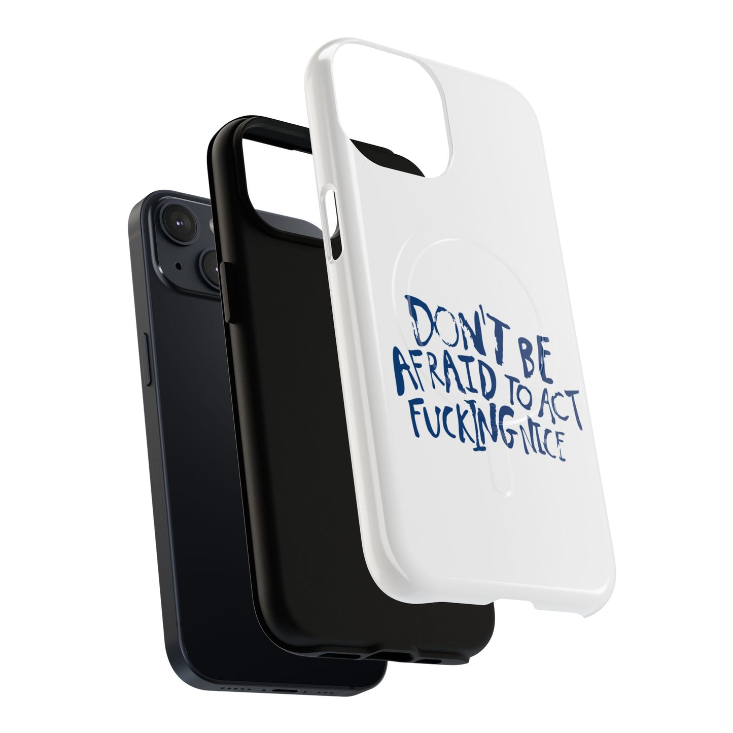 Act F*cking Nice Quote Tough Magnetic case