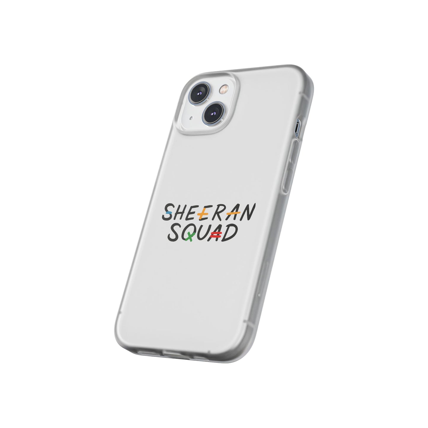 Flexi Case – Sheeran squad edition (iPhone X–16 Pro Max)