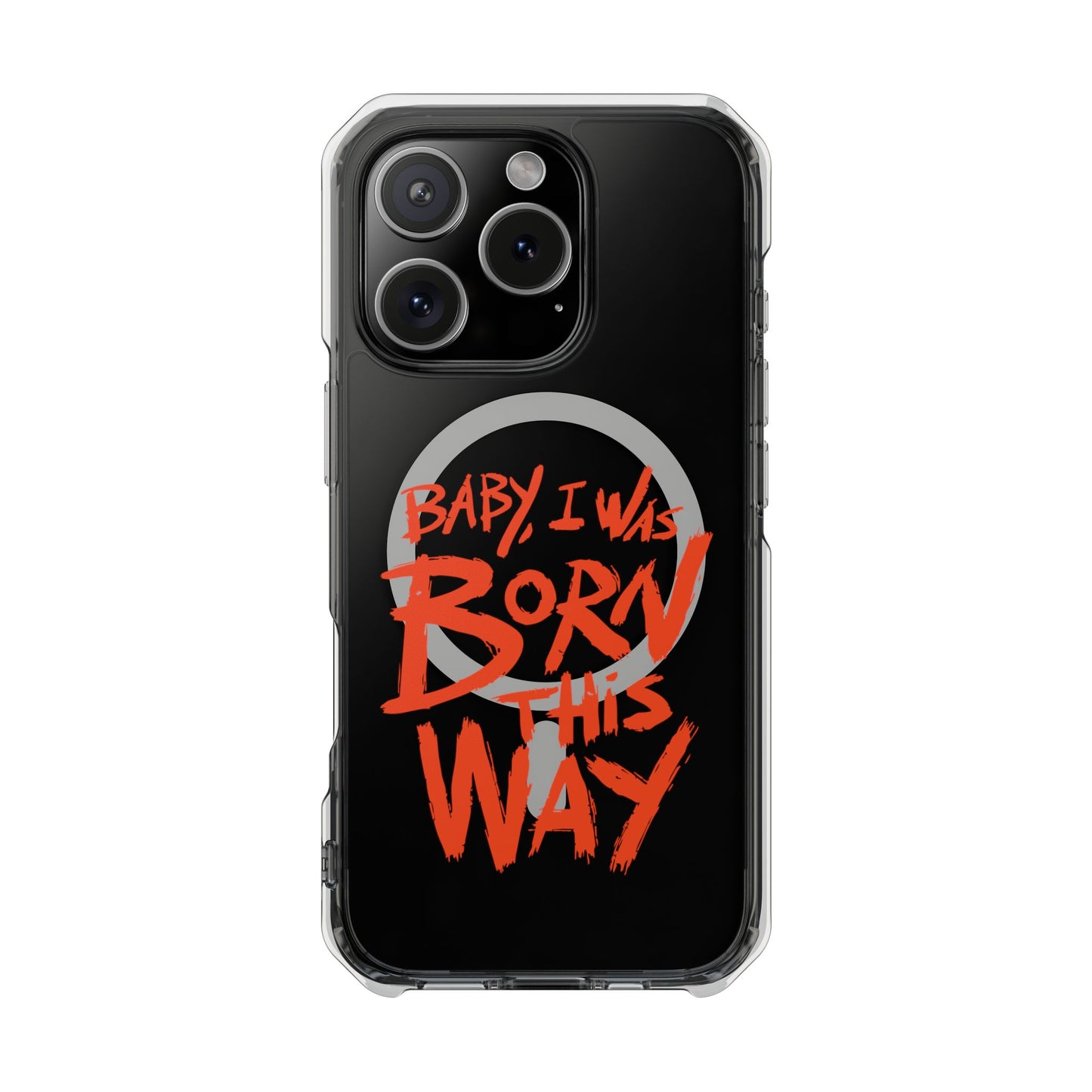Born This Way Statement Magnetic clear case