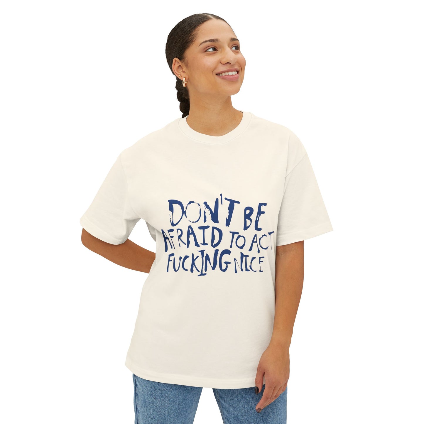 Act F*cking Nice Quote-Unisex Oversized Tee