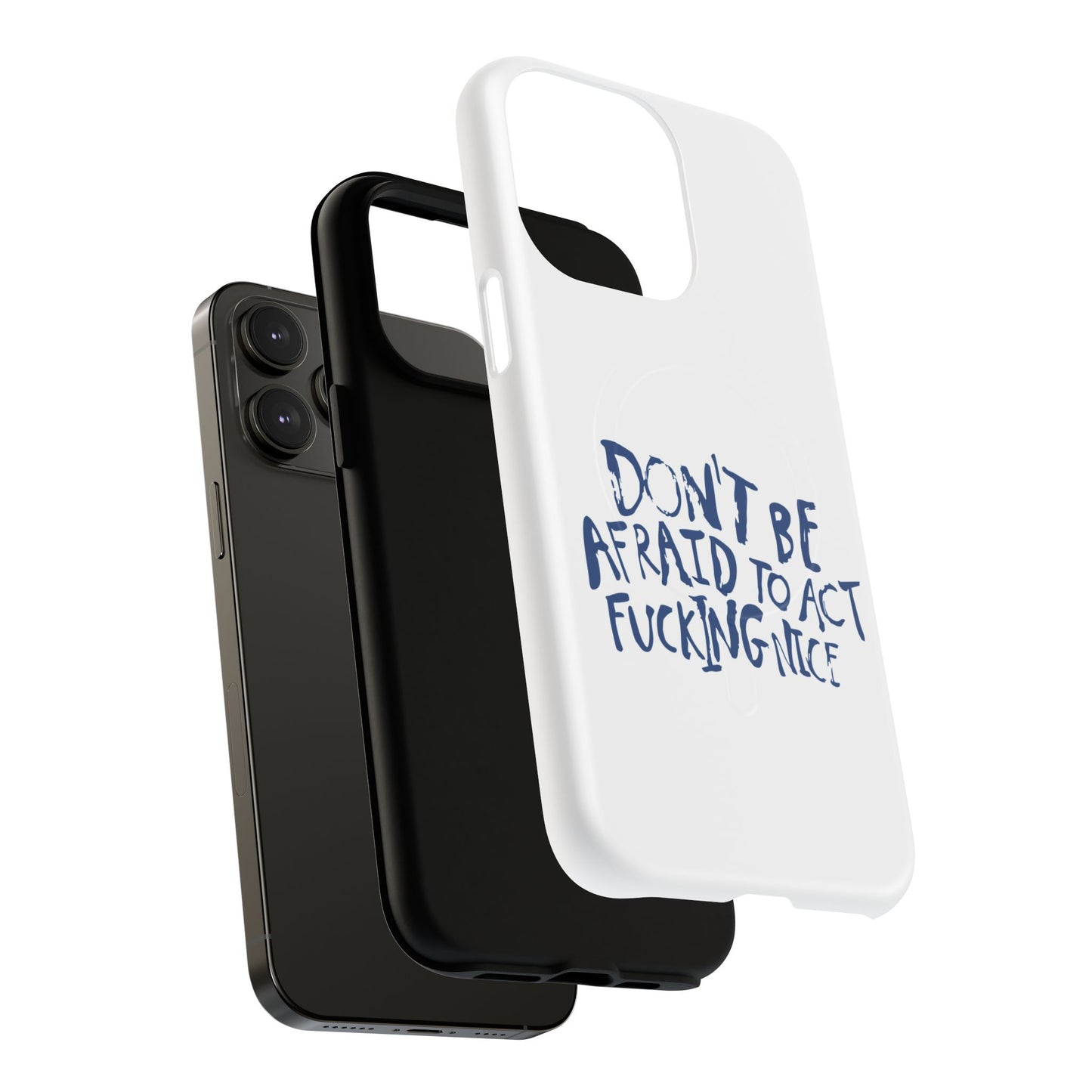 Act F*cking Nice Quote Tough Magnetic case