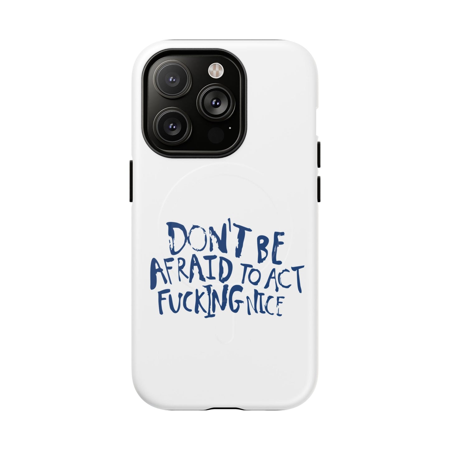 Act F*cking Nice Quote Tough Magnetic case