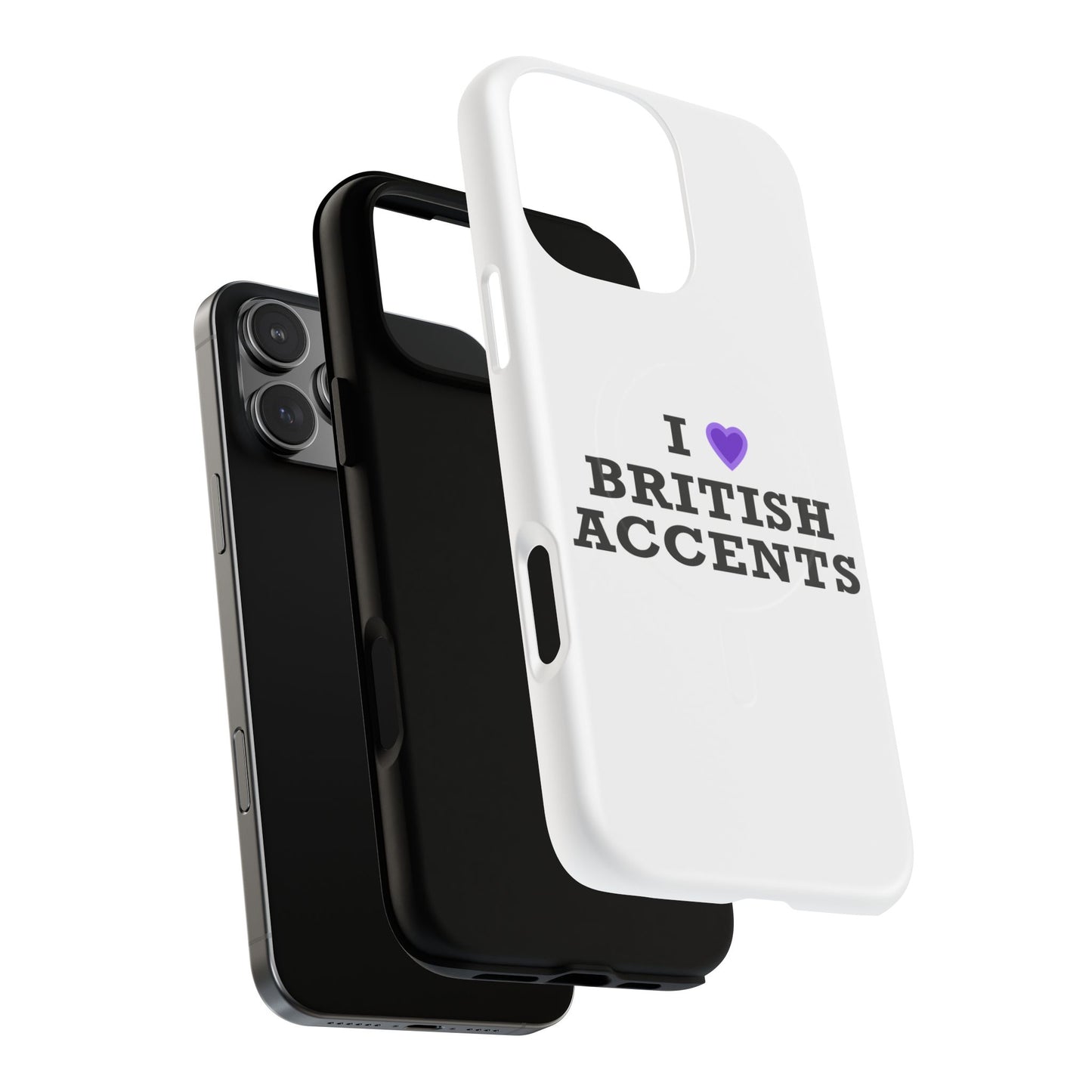 I Love British Accents Tough Magnetic phone case