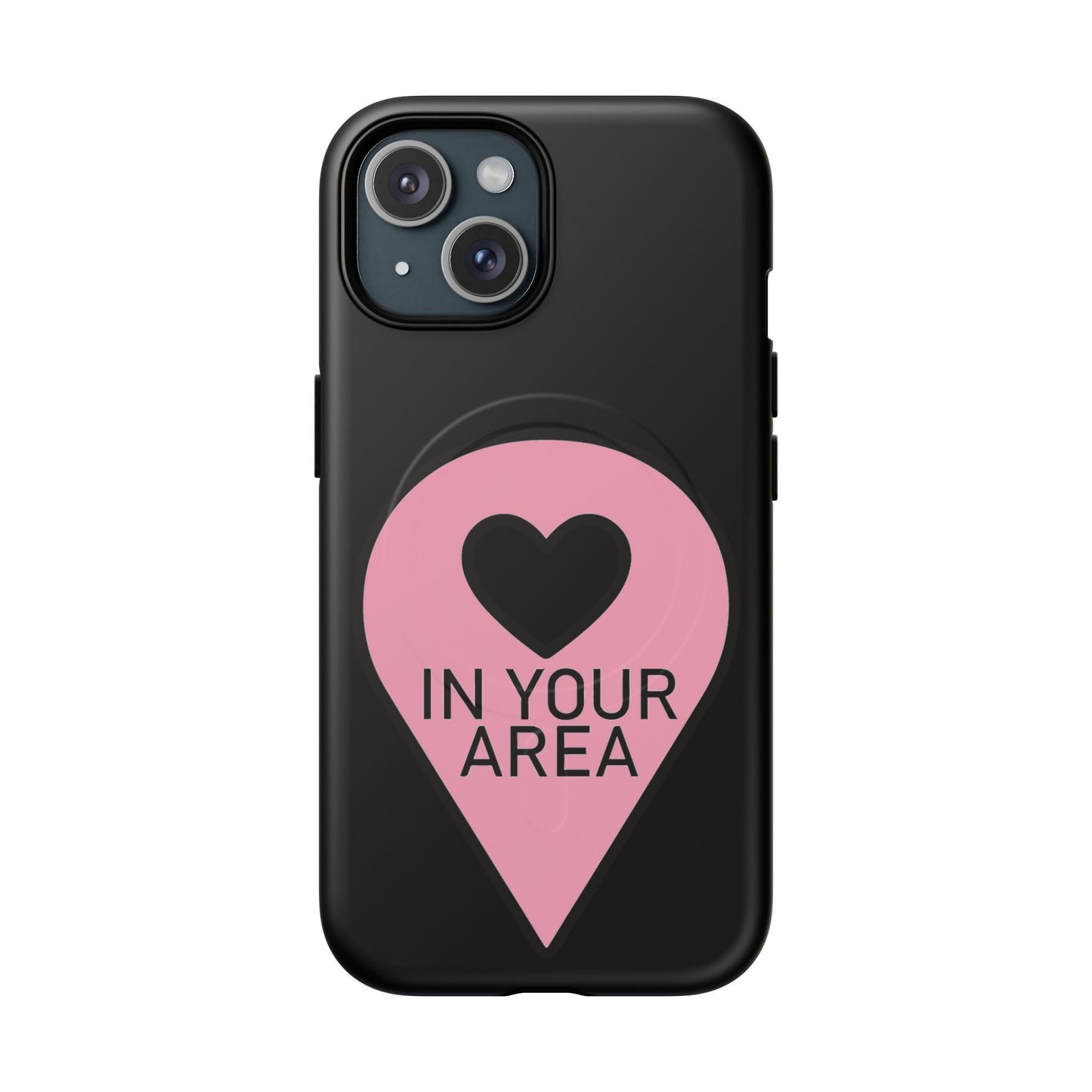 Iphone In Your Area Pin Marker - Tough Magnetic Phone Case