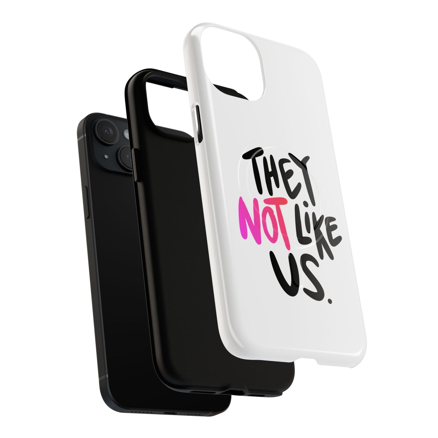 Bold “NOT” Statement Tough Magnetic Case