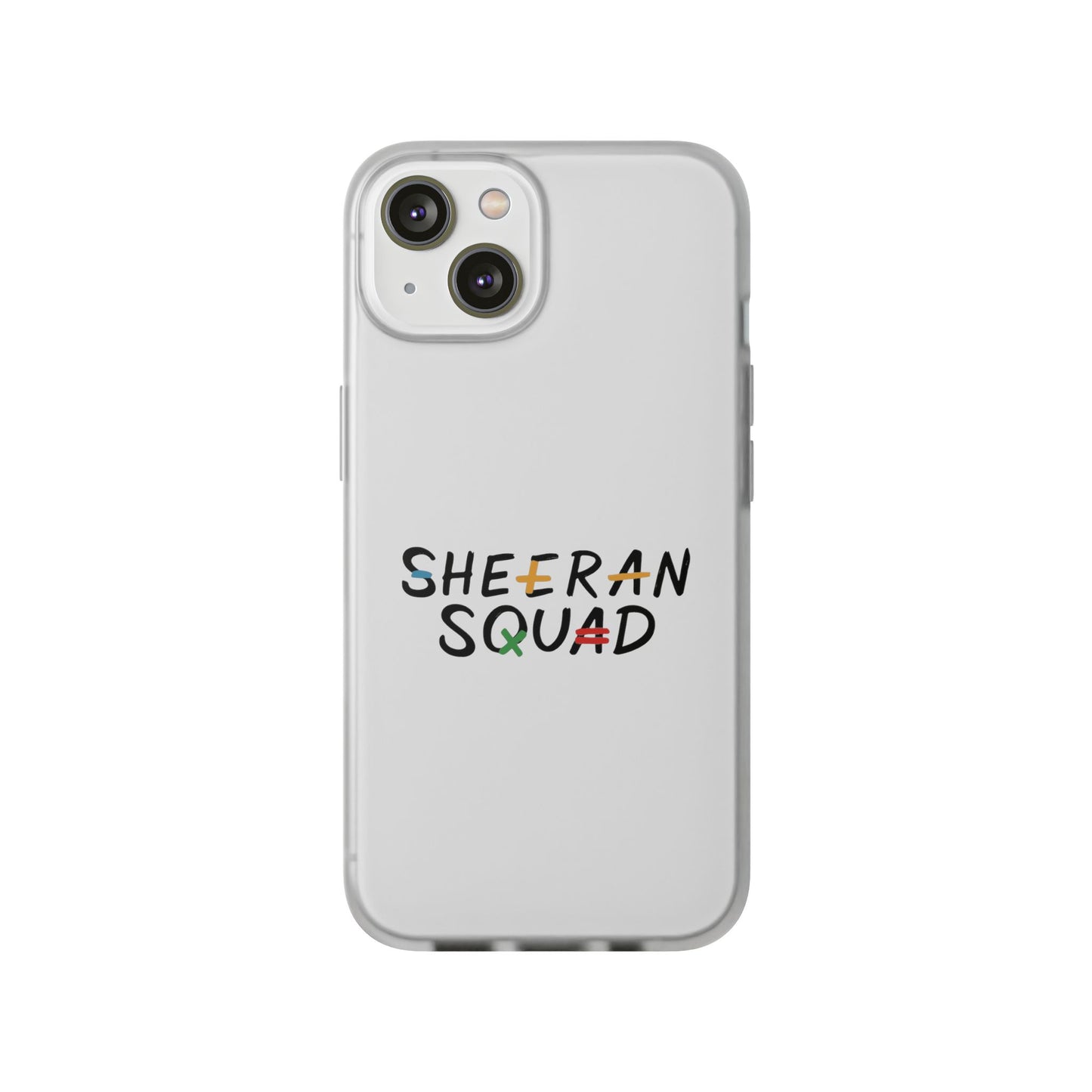 Flexi Case – Sheeran squad edition (iPhone X–16 Pro Max)