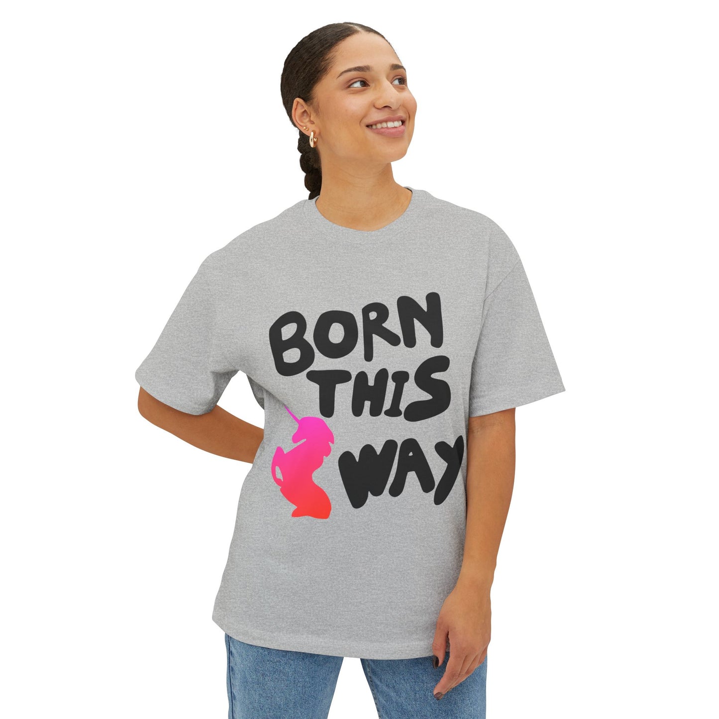 Born This Way Unicorn-Unisex Oversized Tee