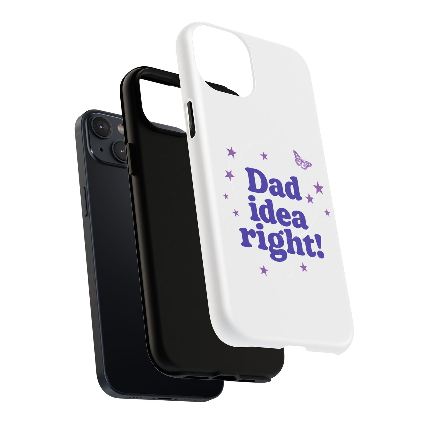 Dad Idea Right! Star & Butterfly Tough Magnetic phone case