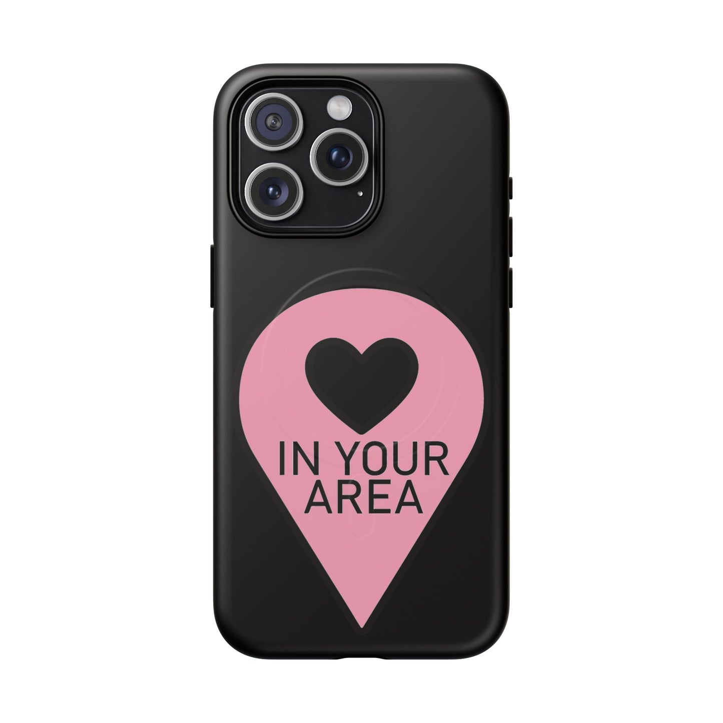 Iphone In Your Area Pin Marker - Tough Magnetic Phone Case