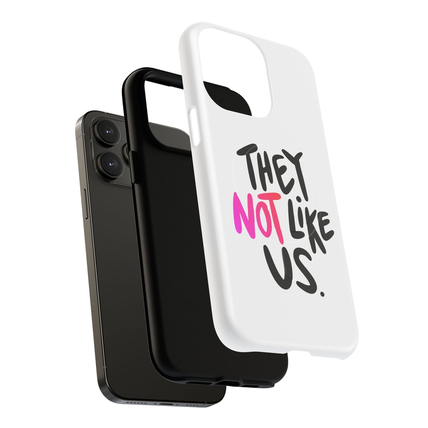 Bold “NOT” Statement Tough Magnetic Case