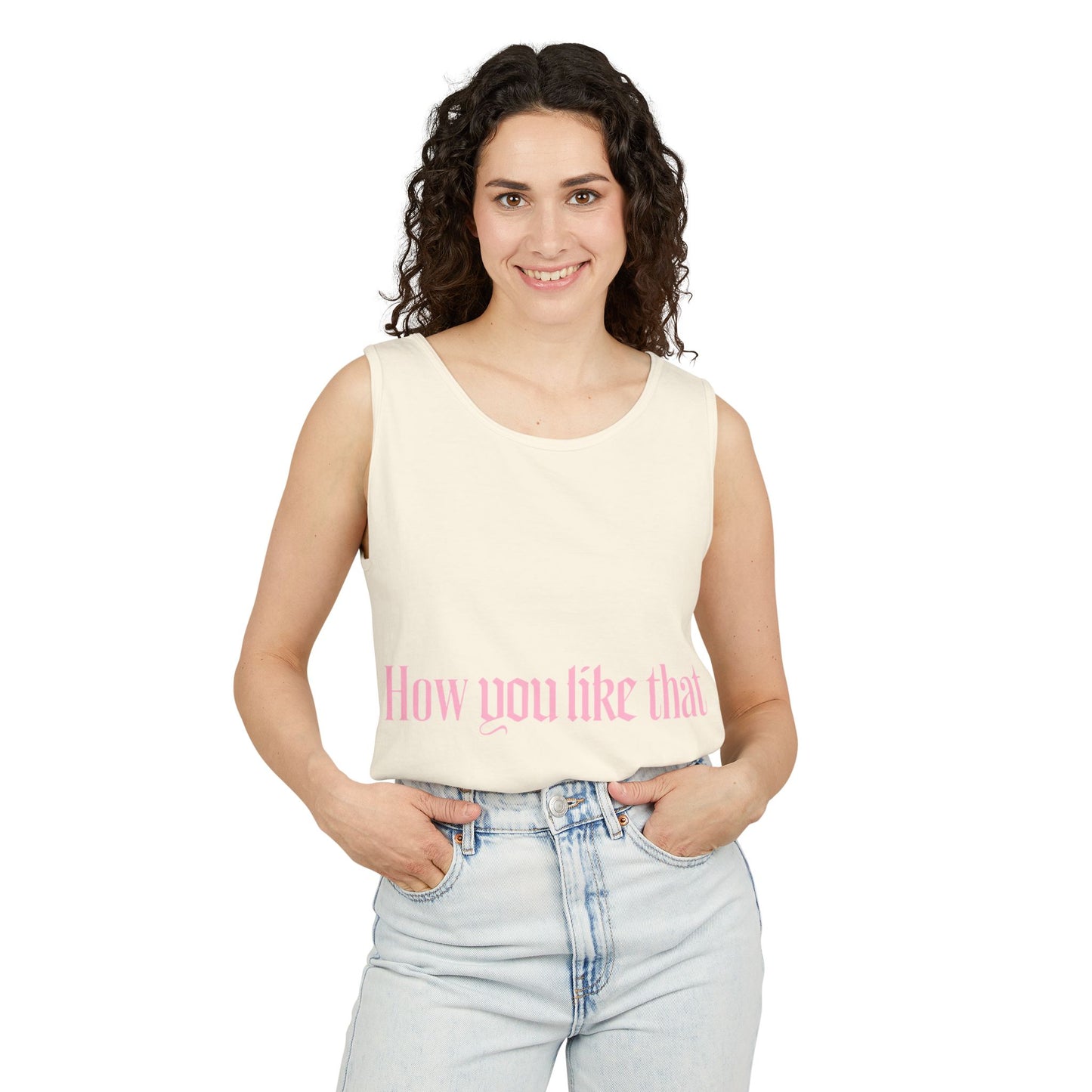 How You Like That Text – Dyed Tank Top