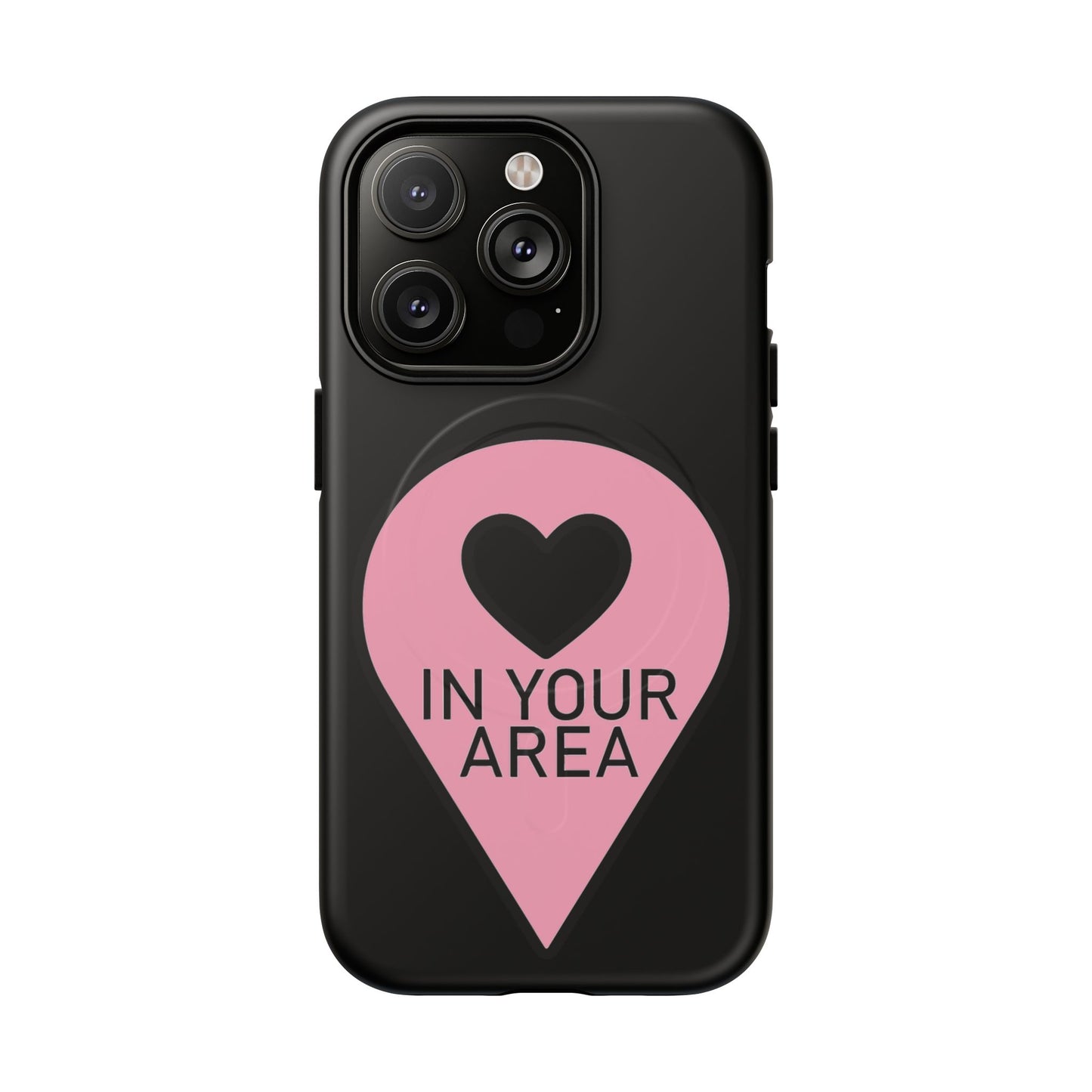 Iphone In Your Area Pin Marker - Tough Magnetic Phone Case