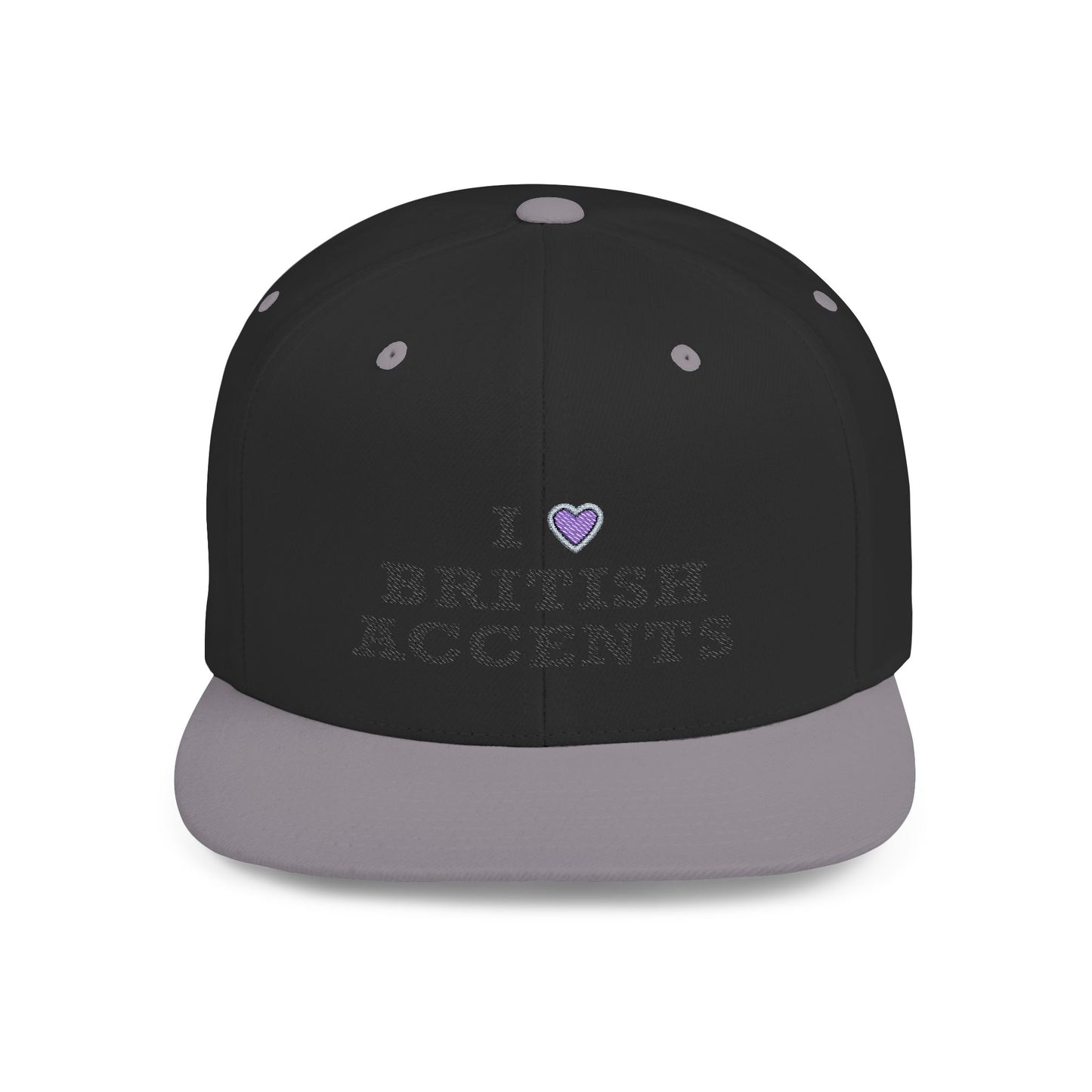 I Love British Accents - Flat Bill Snapback