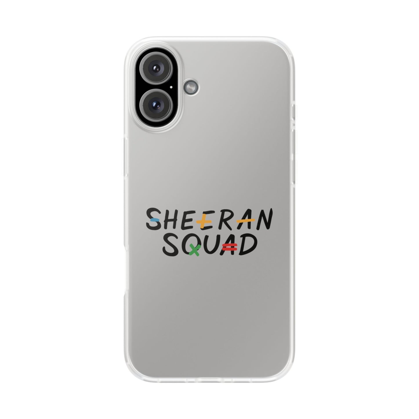 Flexi Case – Sheeran squad edition (iPhone X–16 Pro Max)