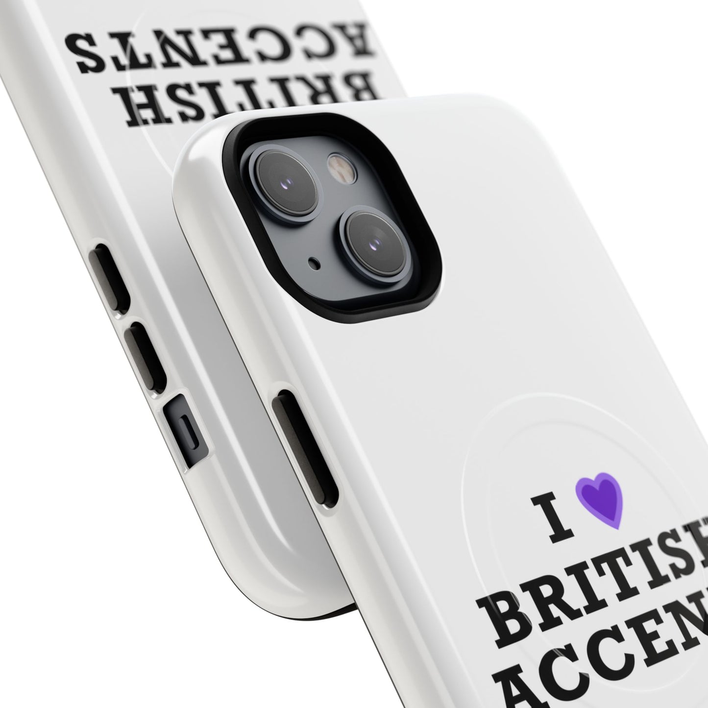 I Love British Accents Tough Magnetic phone case