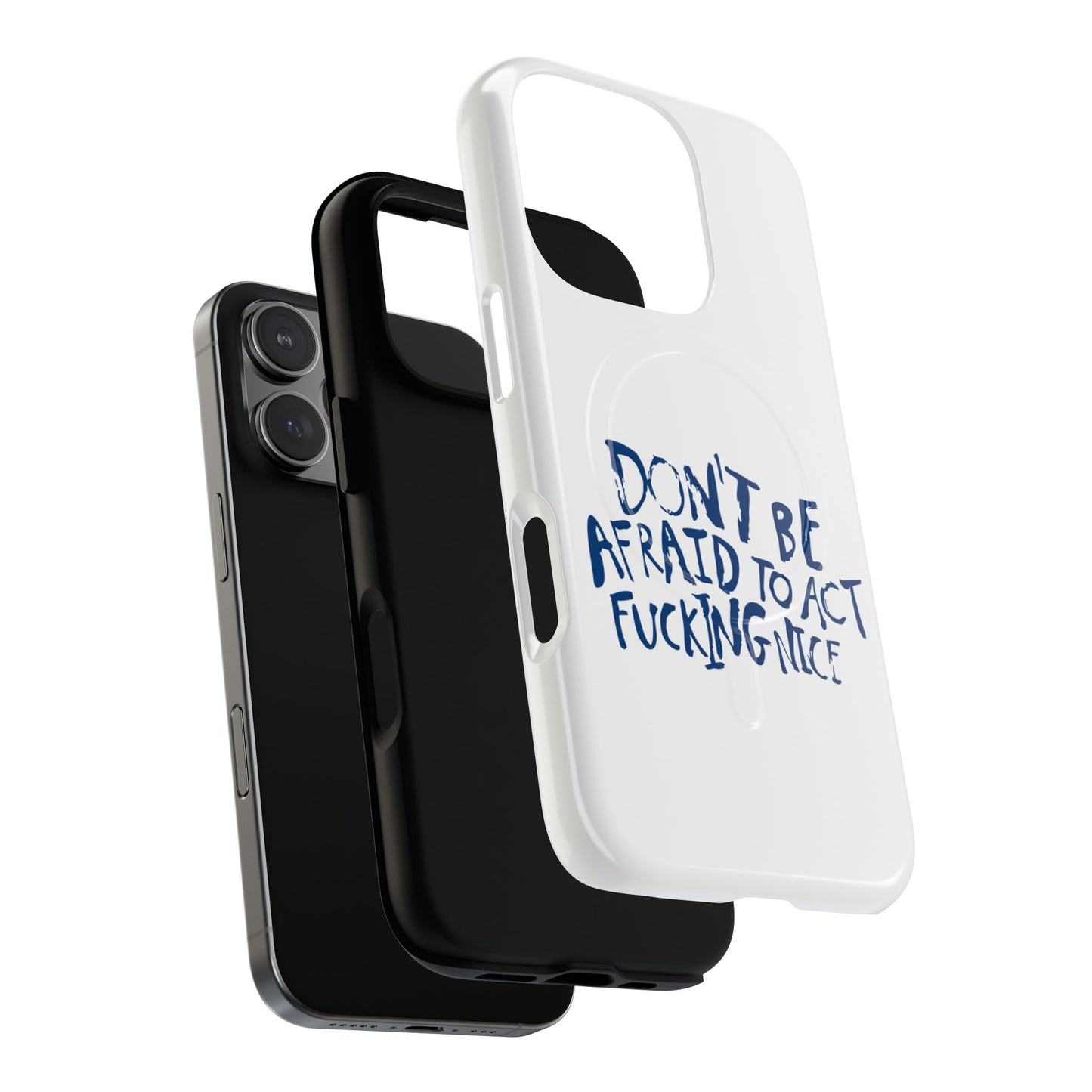 Act F*cking Nice Quote Tough Magnetic case