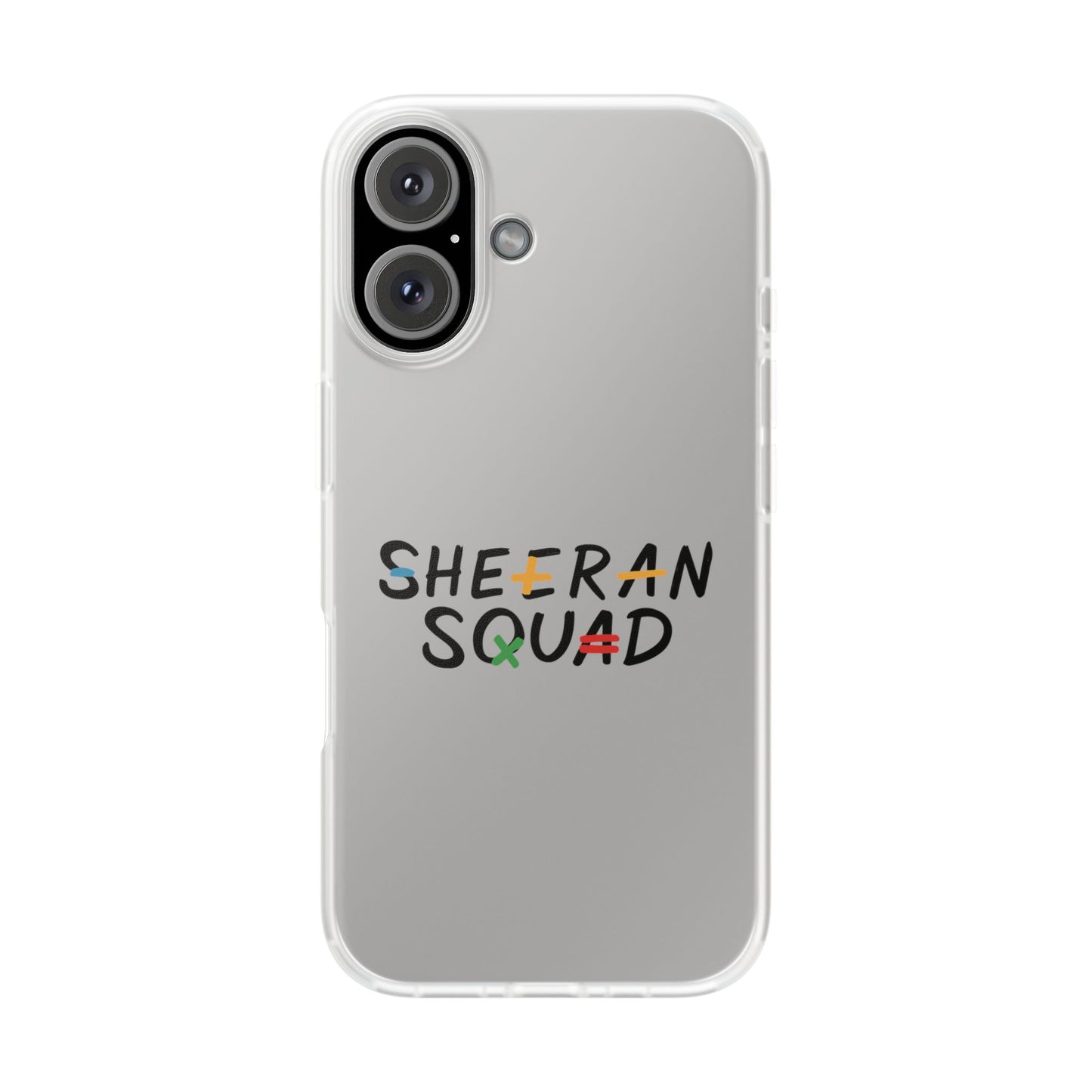 Flexi Case – Sheeran squad edition (iPhone X–16 Pro Max)