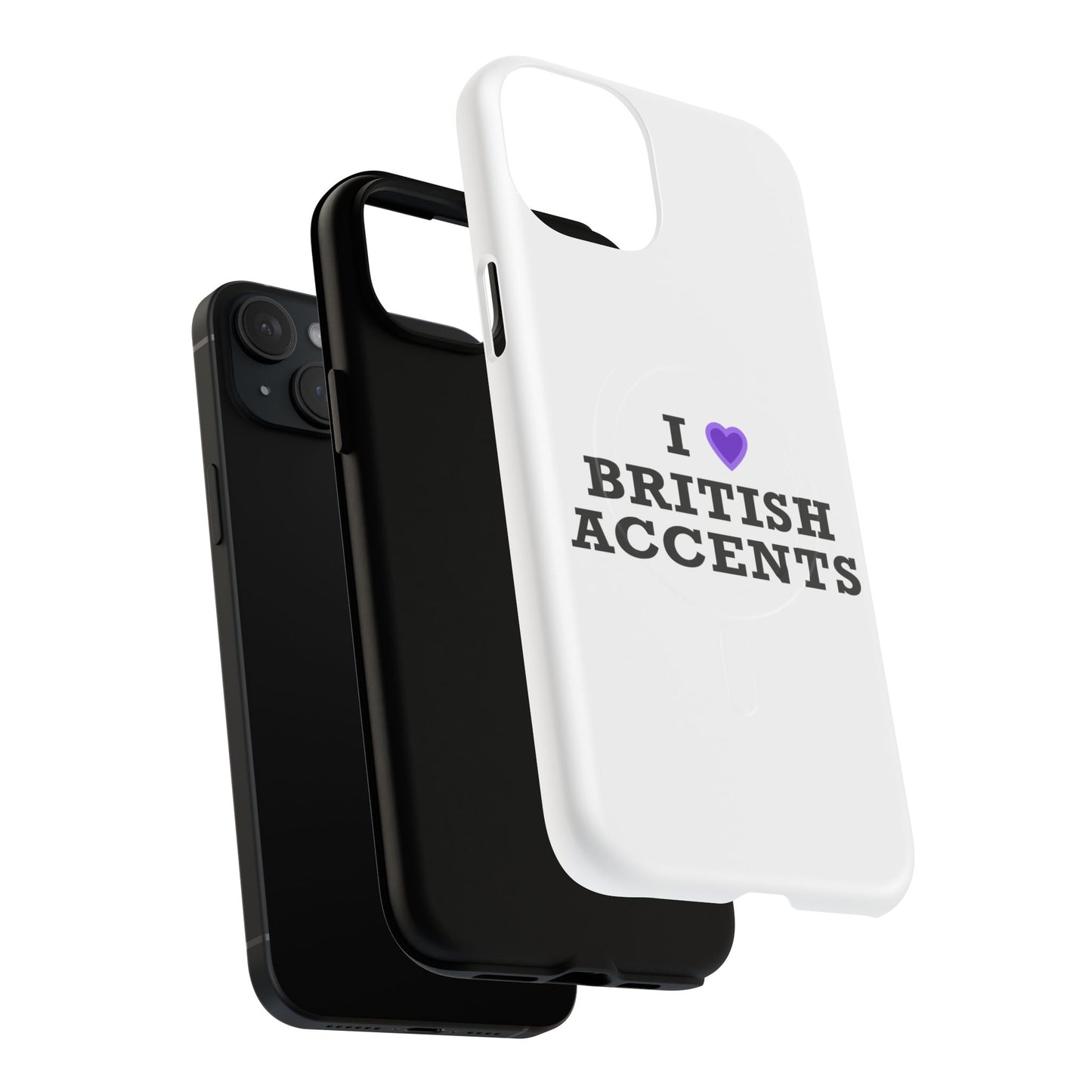 I Love British Accents Tough Magnetic phone case