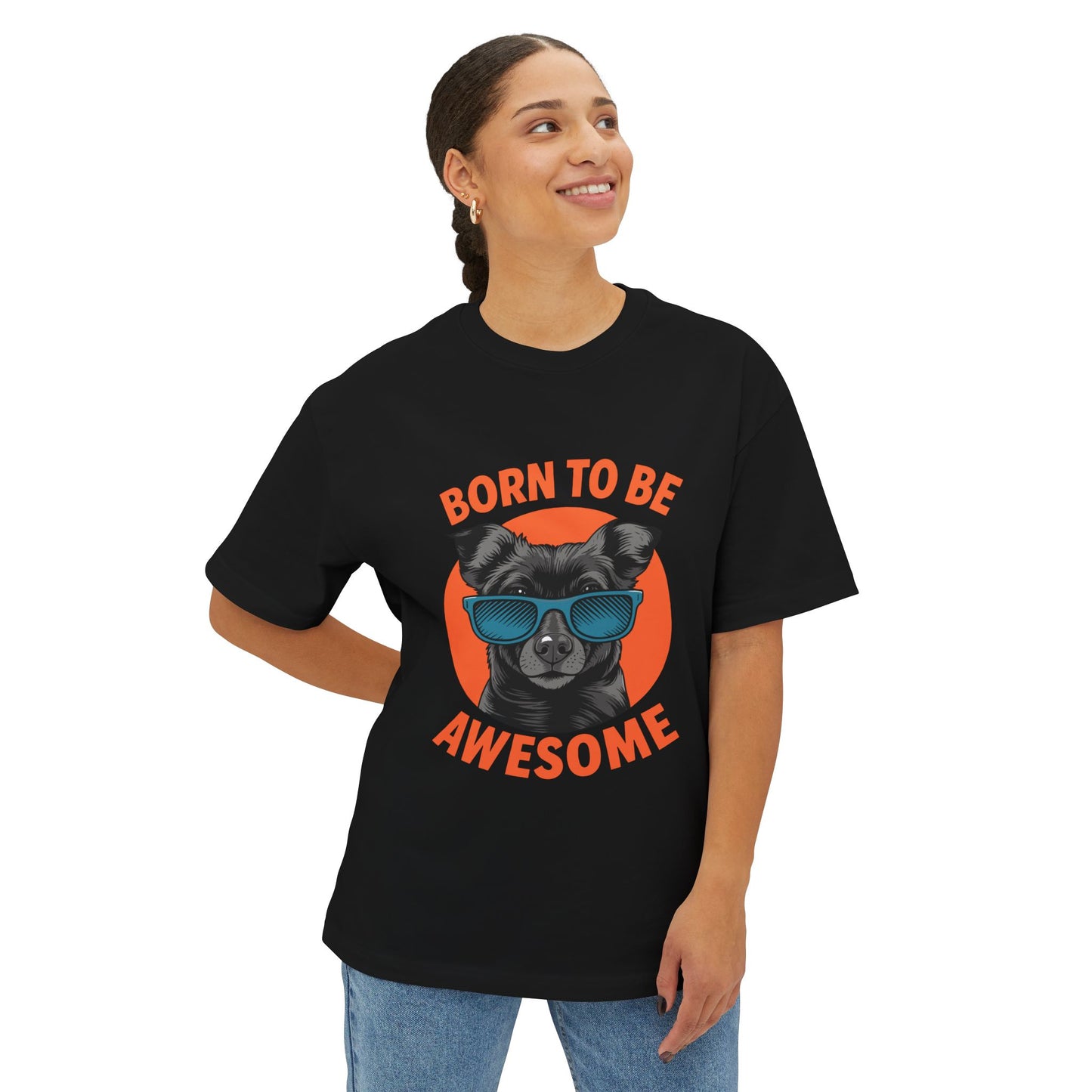 Oversized boxy Tee – Snazzy Born to be awesome Edition