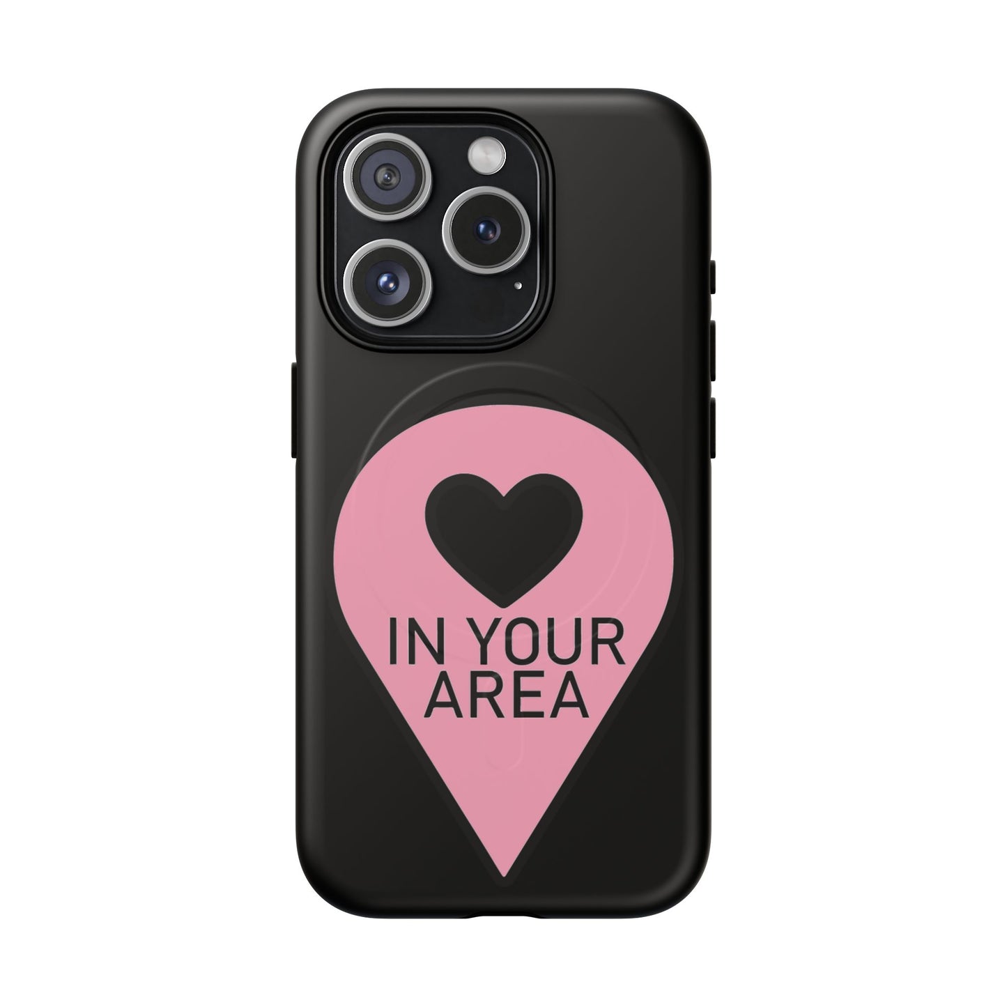 Iphone In Your Area Pin Marker - Tough Magnetic Phone Case