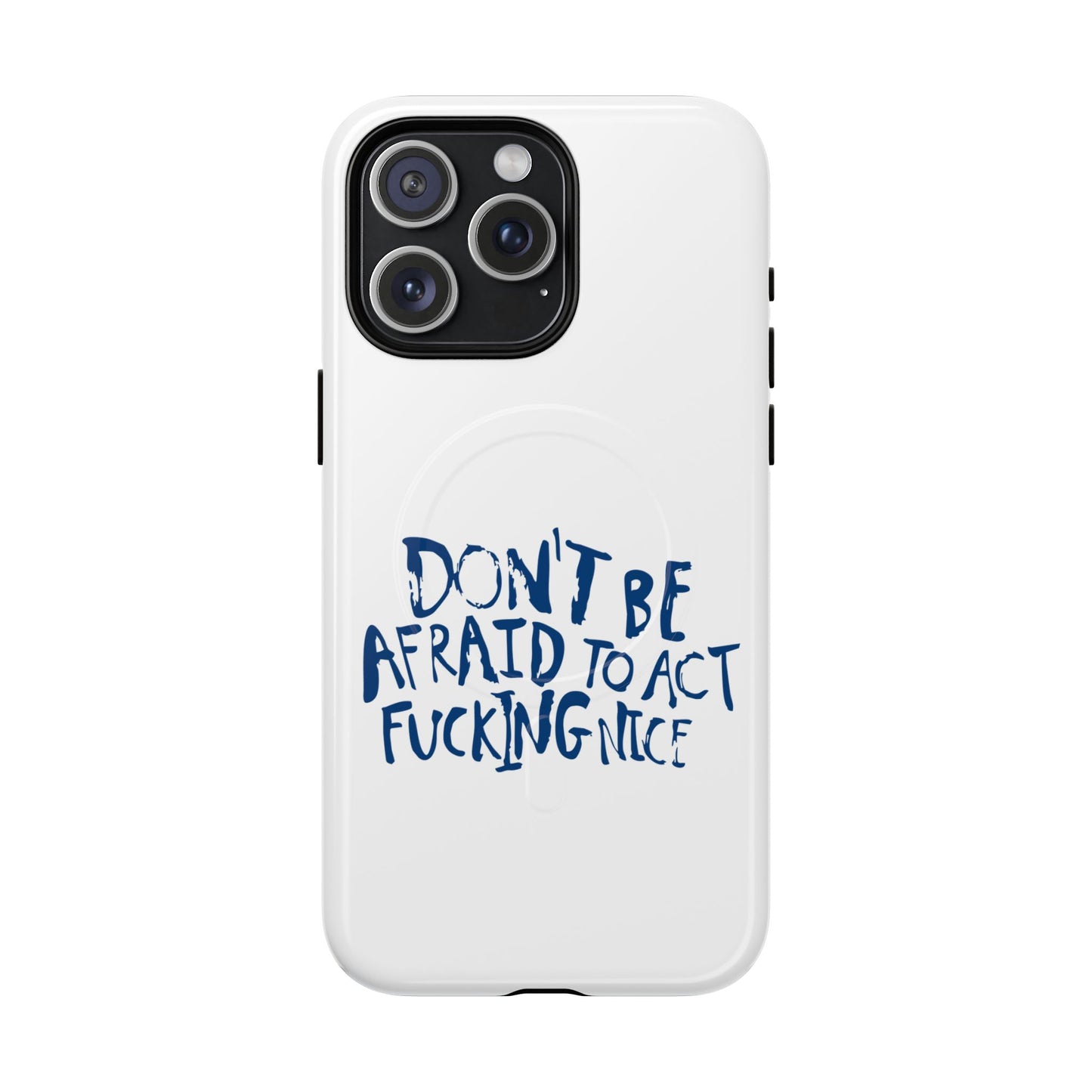 Act F*cking Nice Quote Tough Magnetic case