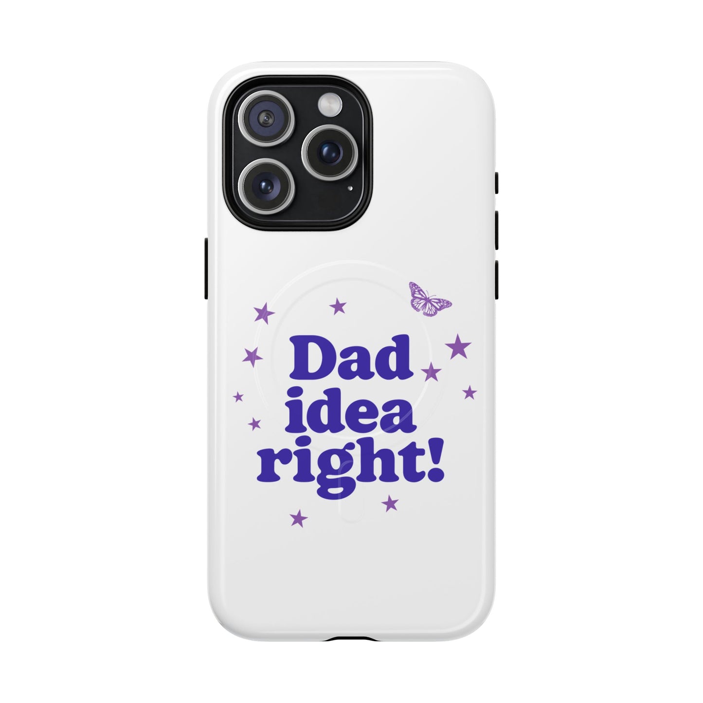 Dad Idea Right! Star & Butterfly Tough Magnetic phone case