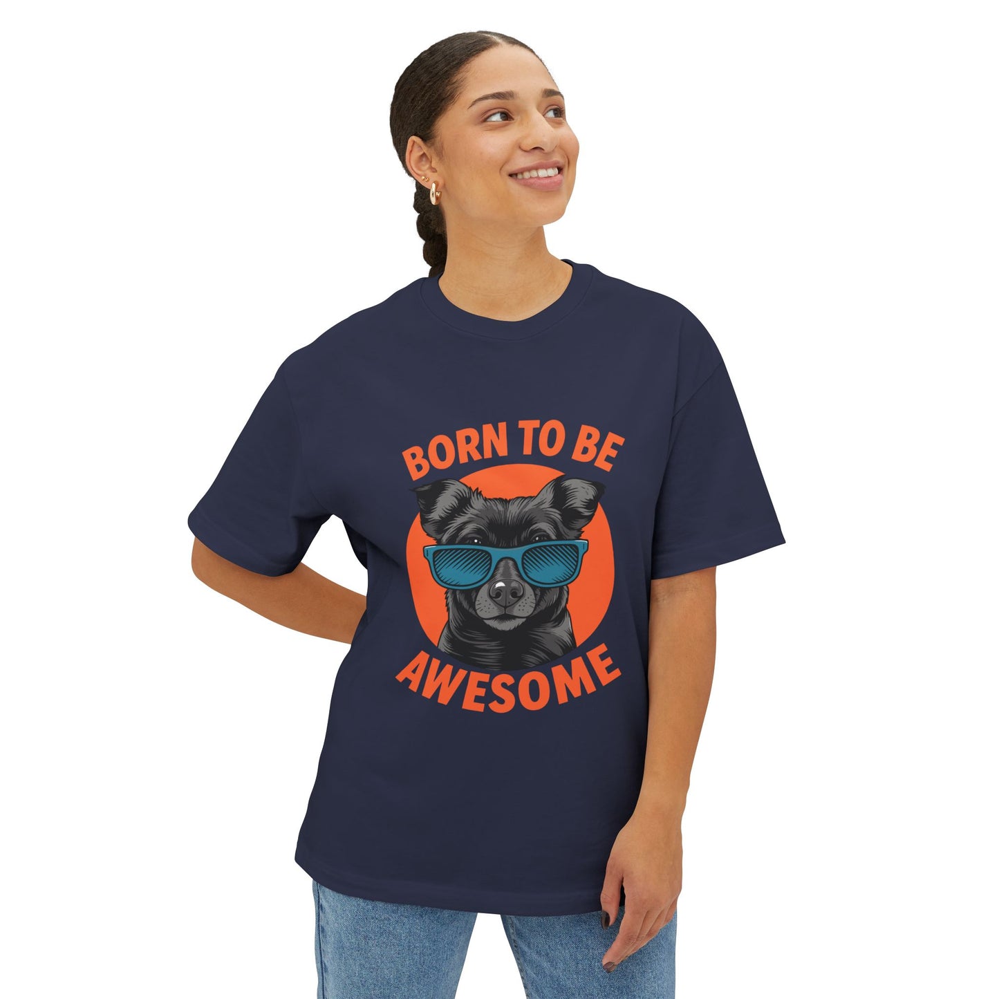 Oversized boxy Tee – Snazzy Born to be awesome Edition