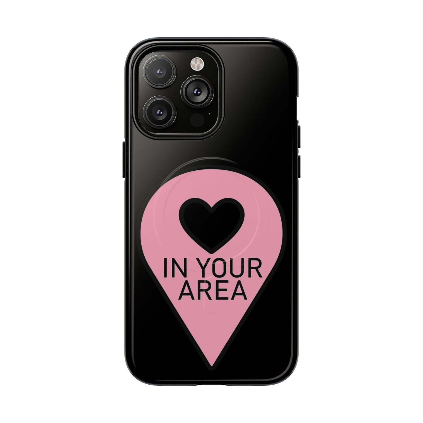 Iphone In Your Area Pin Marker - Tough Magnetic Phone Case