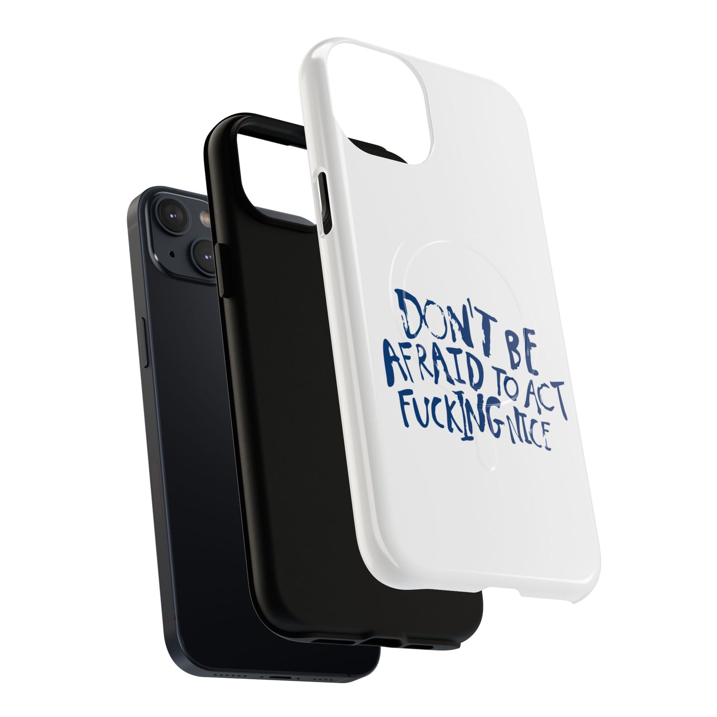 Act F*cking Nice Quote Tough Magnetic case