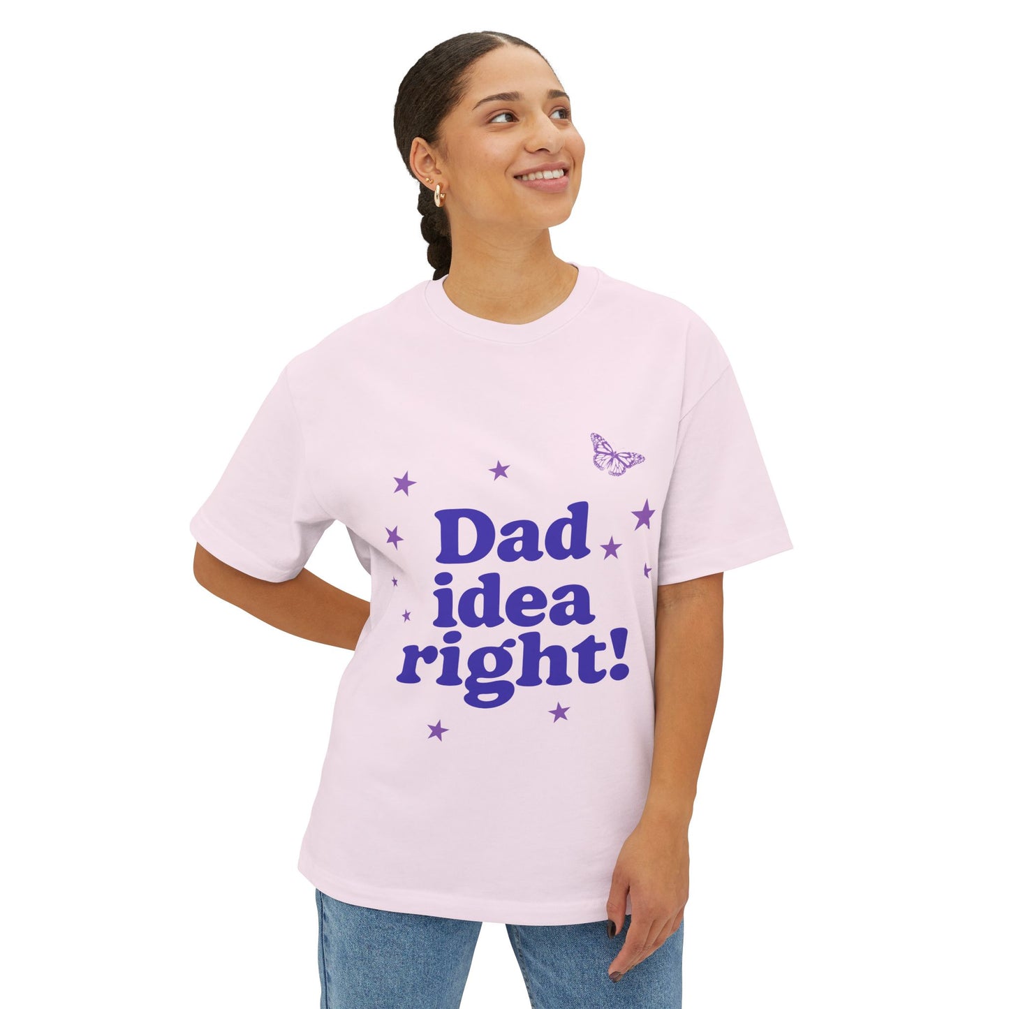 Dad Idea Right! Star & Butterfly-Oversized Tee