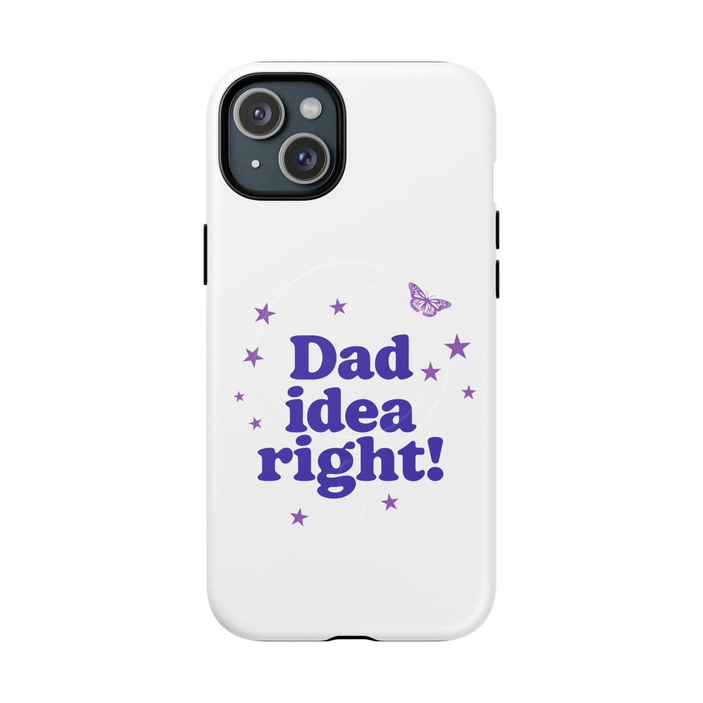 Dad Idea Right! Star & Butterfly Tough Magnetic phone case