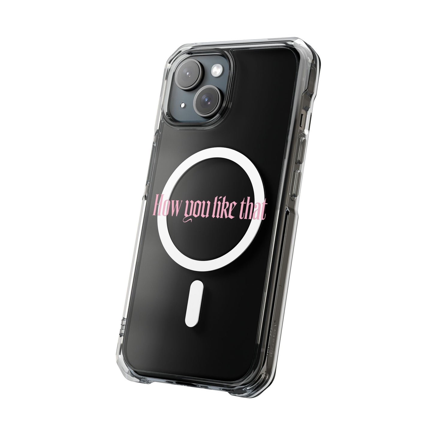How You Like That Text - Magnetic Clear Impact Case