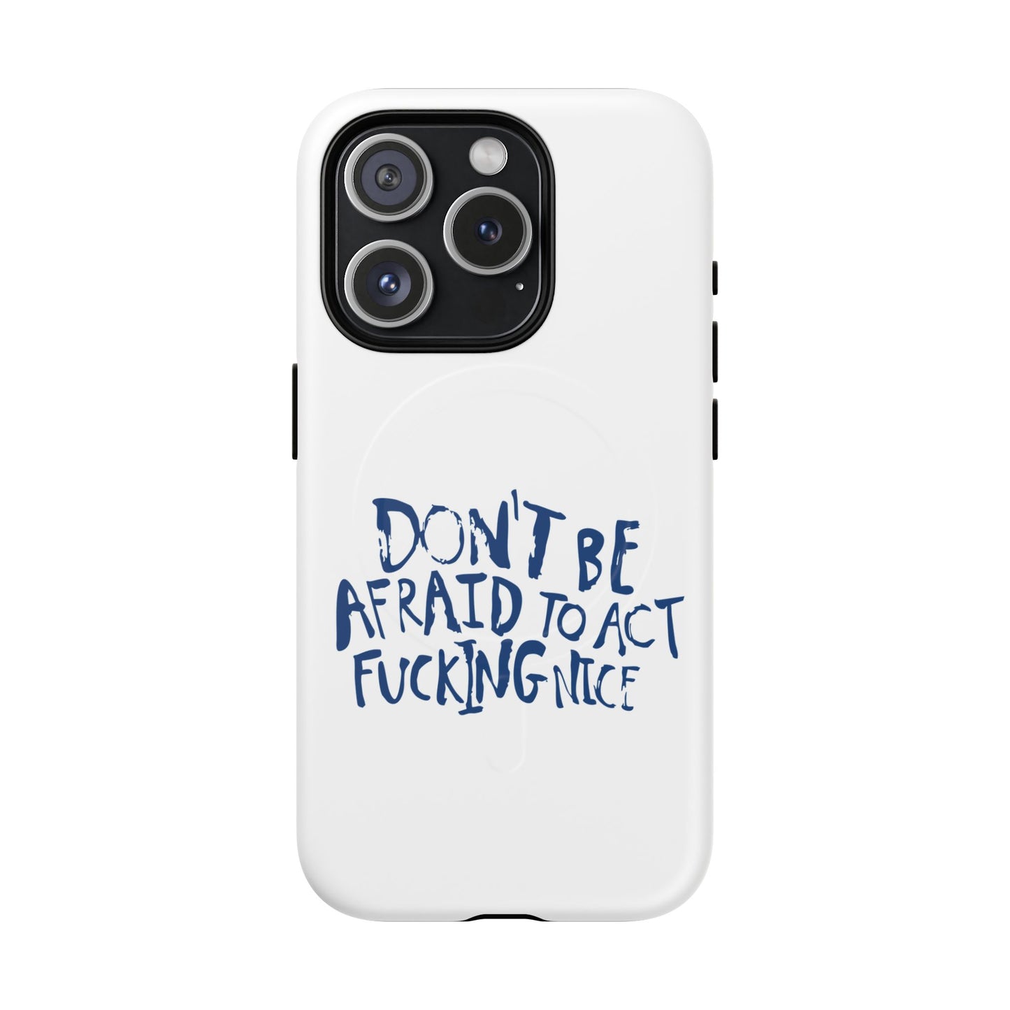 Act F*cking Nice Quote Tough Magnetic case
