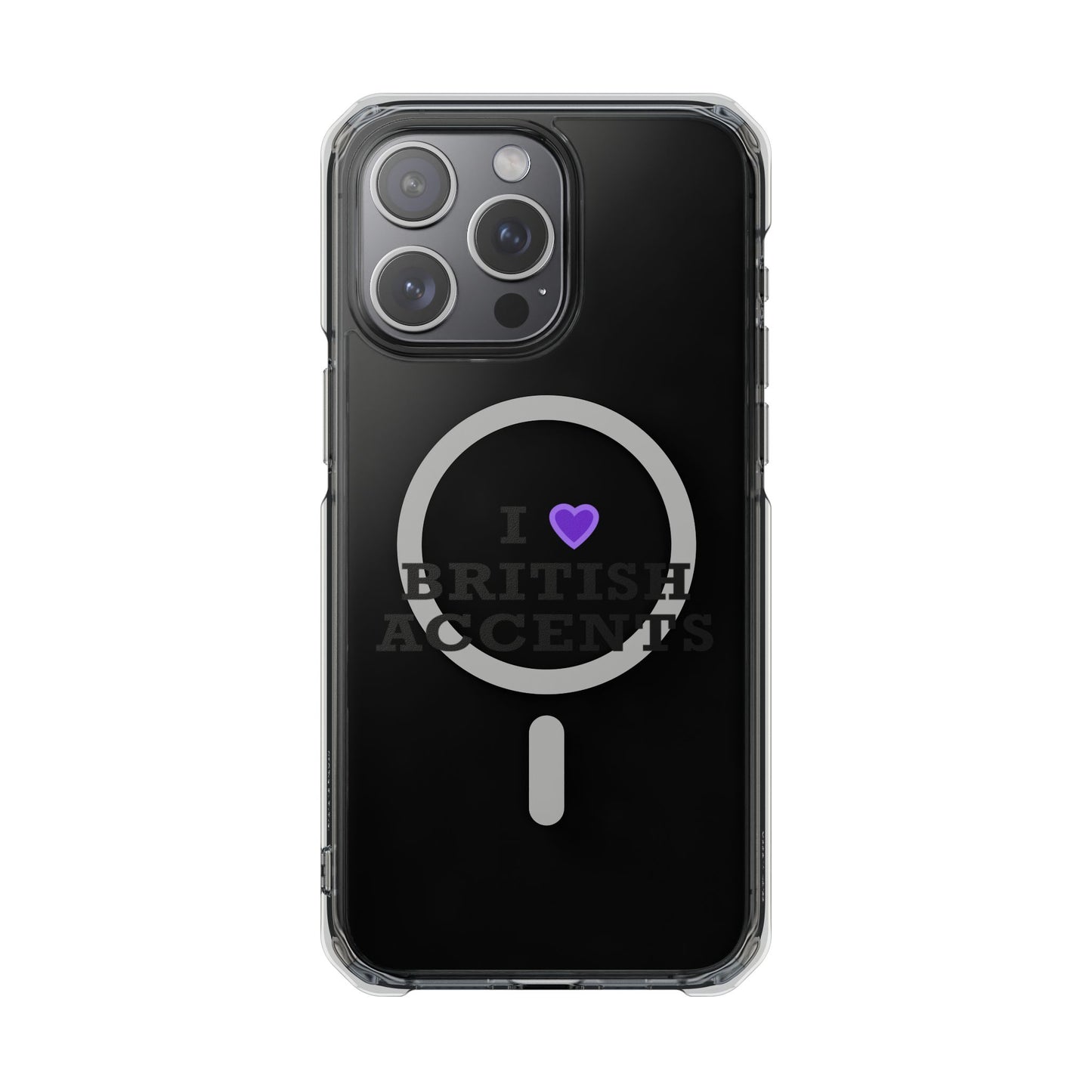 I Love British Accents Magnetic Clear Impact Case