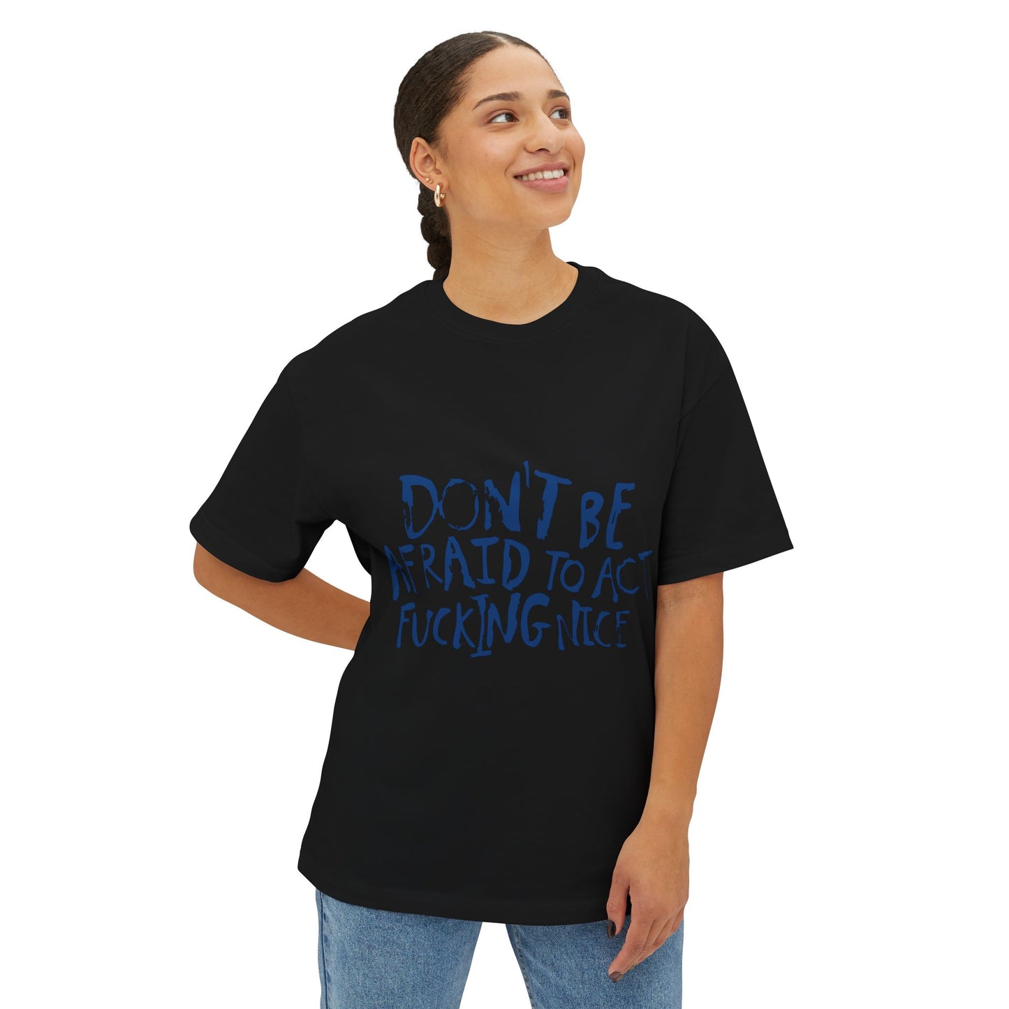Act F*cking Nice Quote-Unisex Oversized Tee
