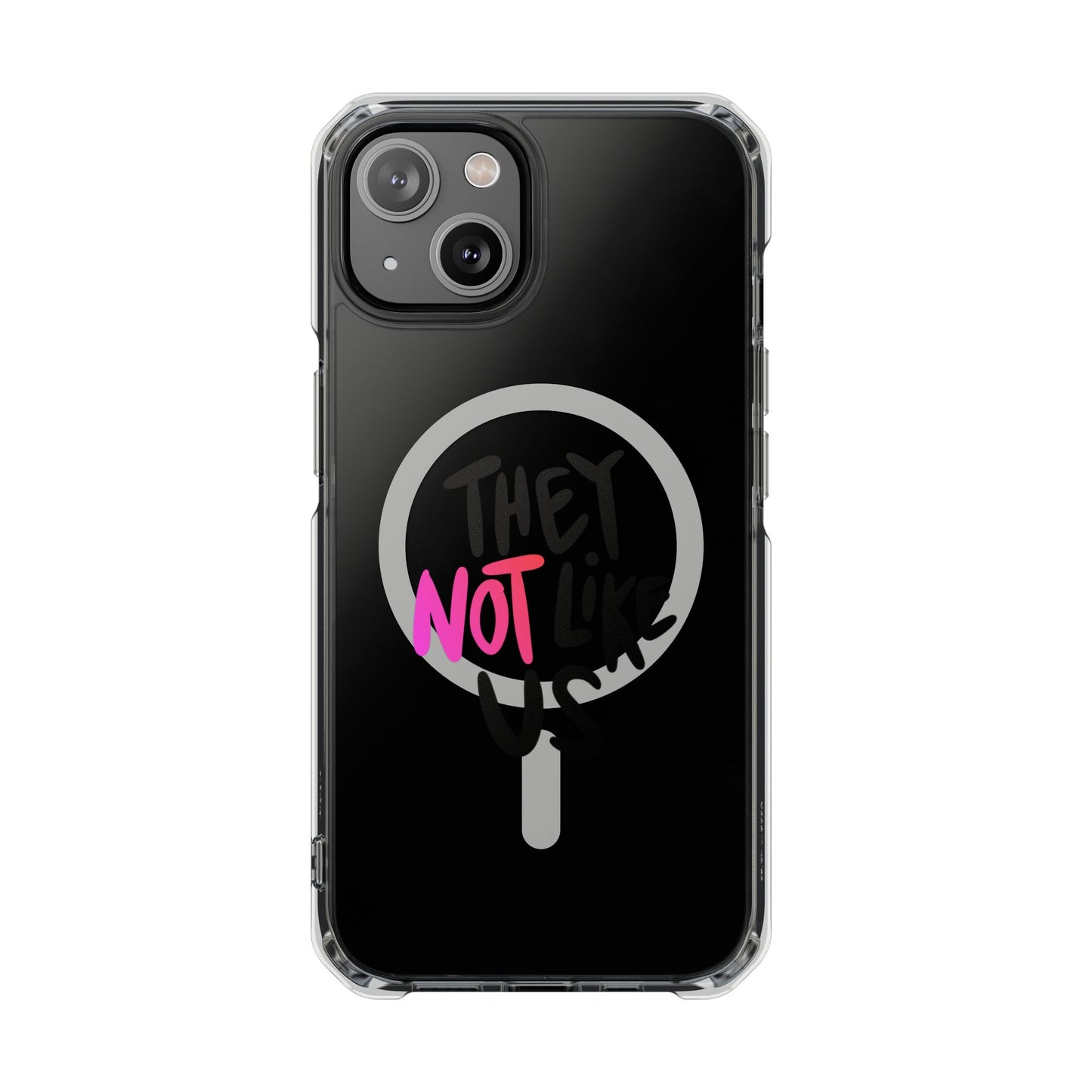 Bold “NOT” Statement Magnetic Clear Impact case