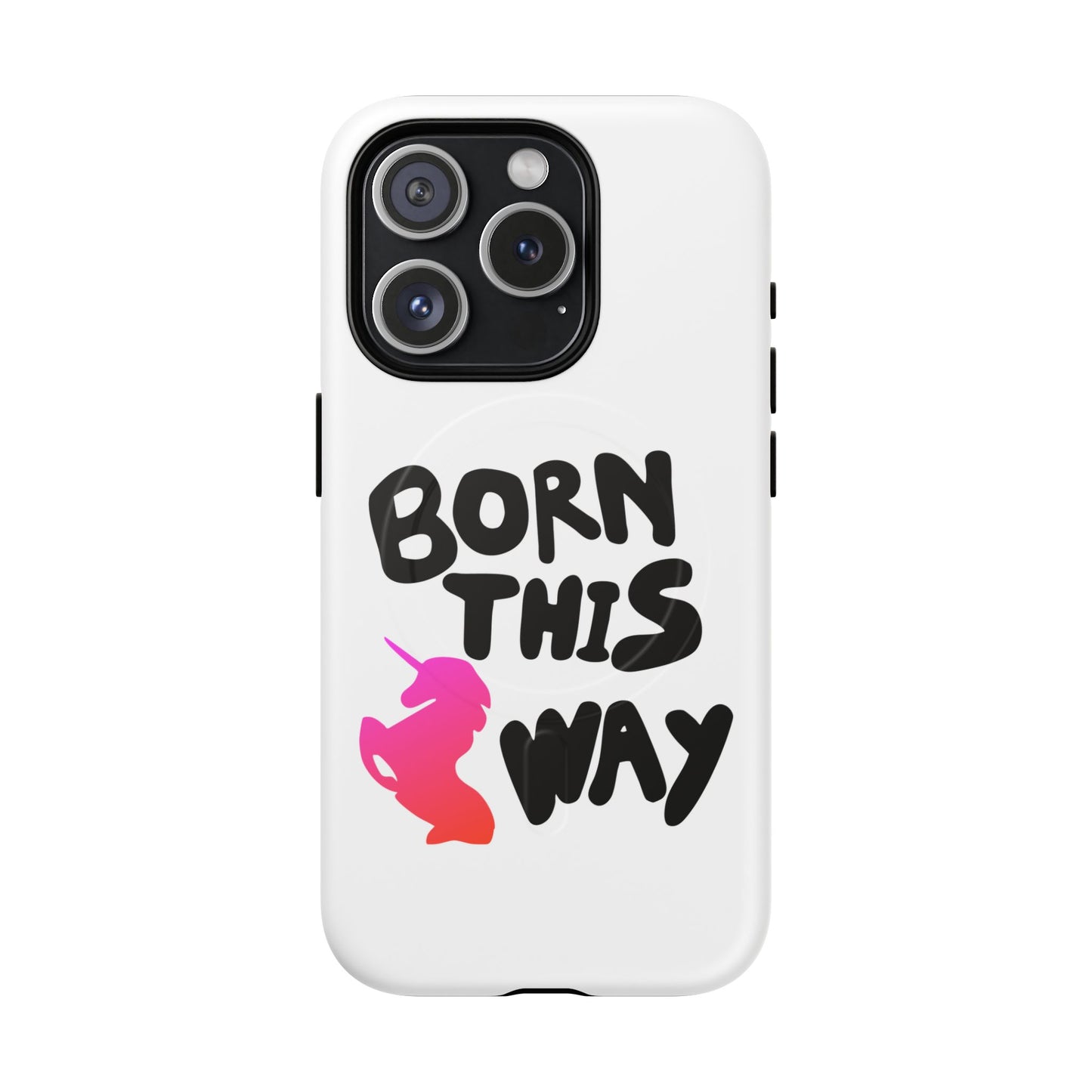 Born This Way Unicorn Tough Magnetic case