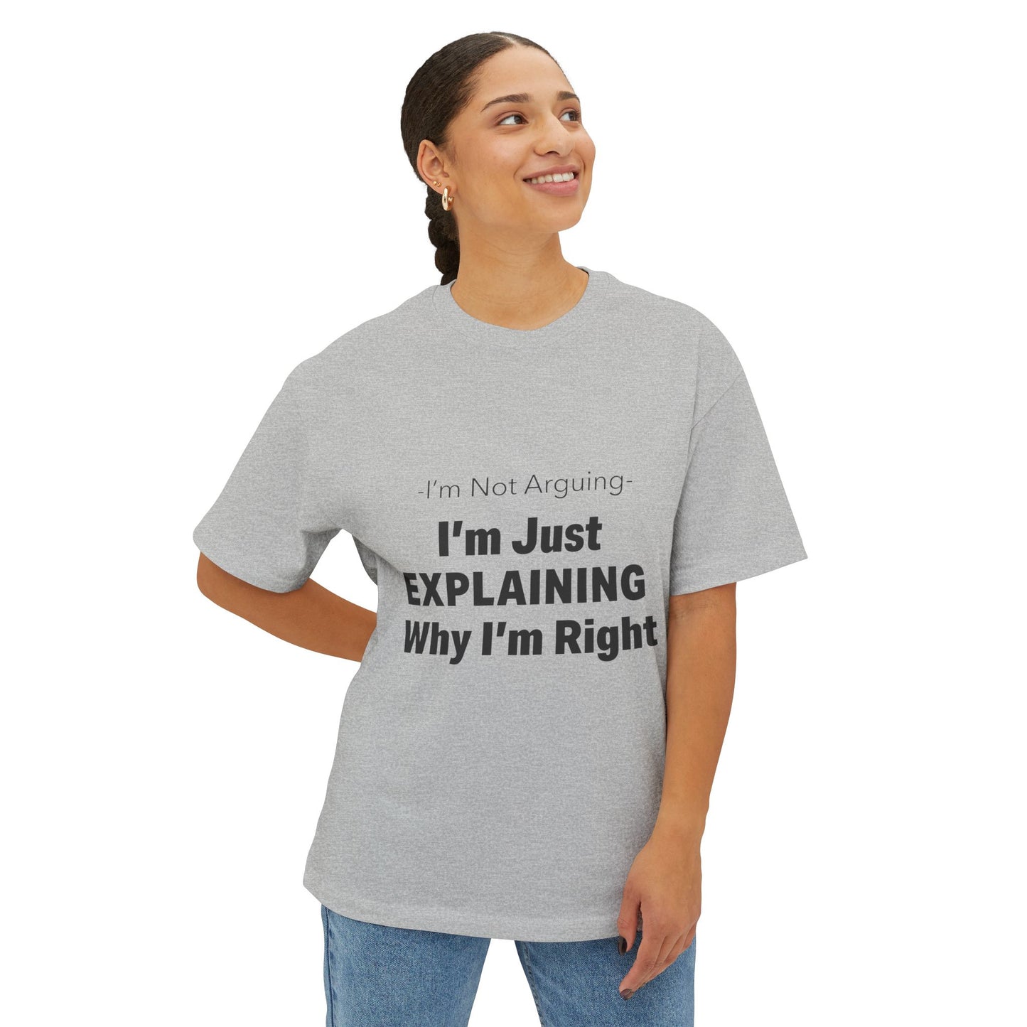 Unisex Oversized Tee – Snazzy No Argument Edition